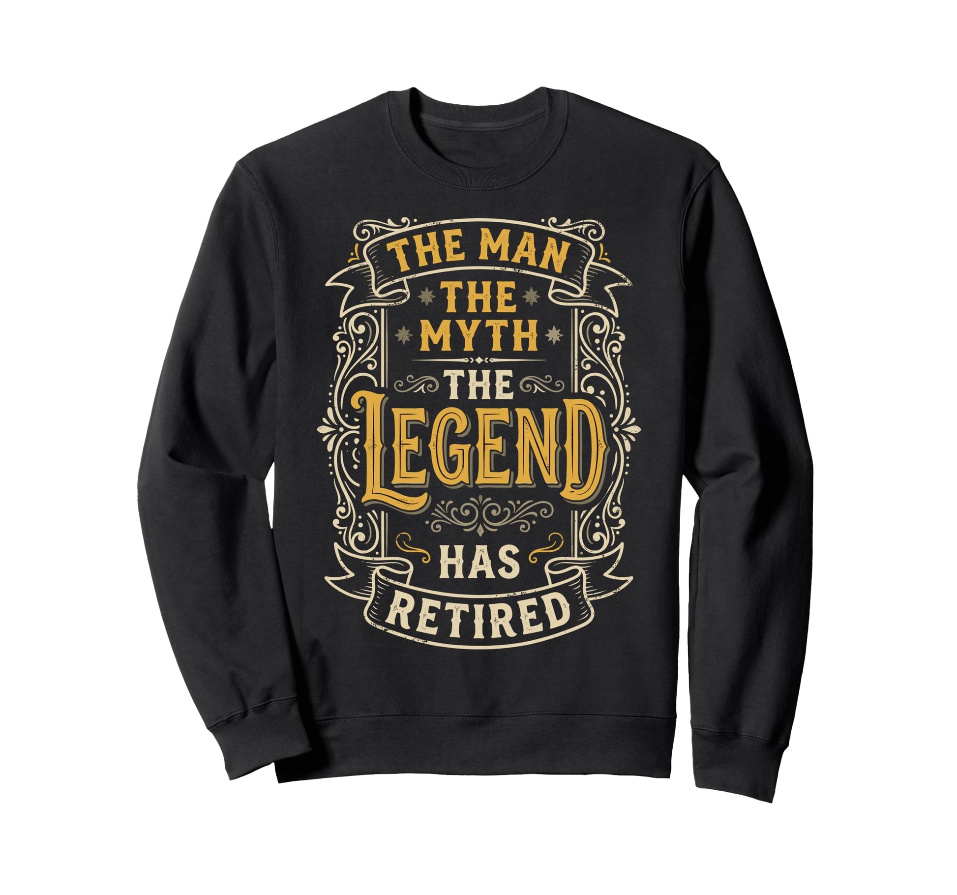 Myth Legend Has Retired Retirement Sweatshirt - Custom Art Print Men Women - T-Shirt, Sweatshirt, Hoodie