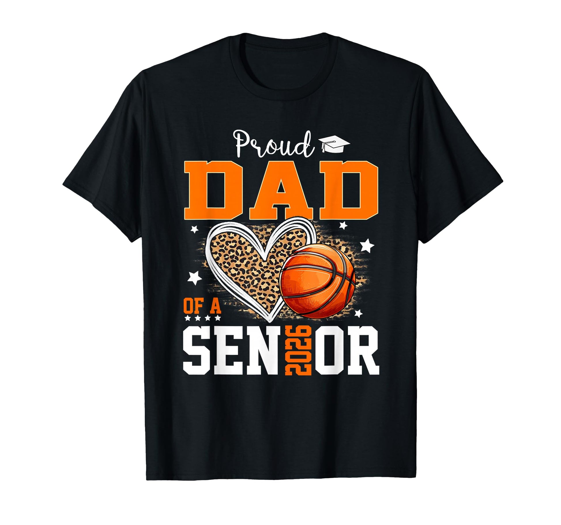 Proud Dad Senior 2026 Leopard Basketball T-Shirt - Novelty Apparel Unisex - T-Shirt, Sweatshirt, Hoodie