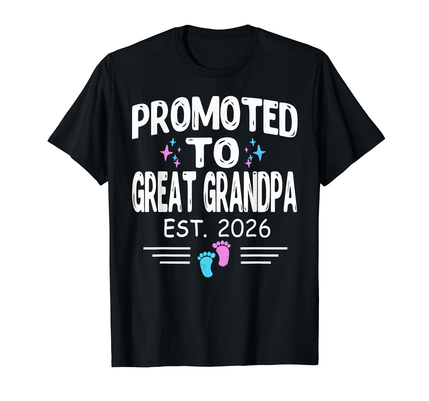 Promoted To Great Grandpa Est 2026 Pregnancy T-Shirt - Graphic Print Unisex - T-Shirt, Sweatshirt, Hoodie