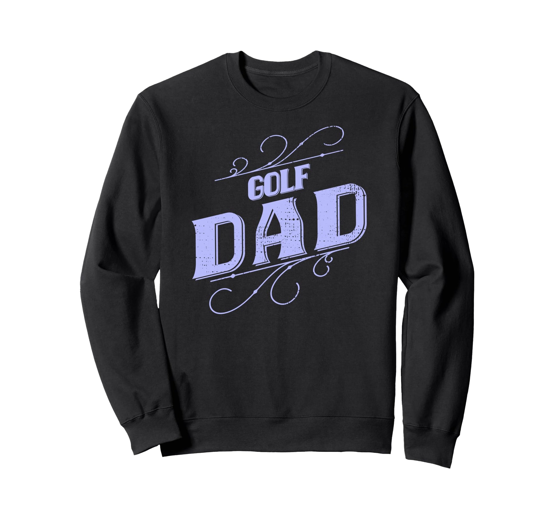 Funny Golf Dad Golfer Sweatshirt - Casual Everyday Wear for Adults - T-Shirt, Sweatshirt, Hoodie
