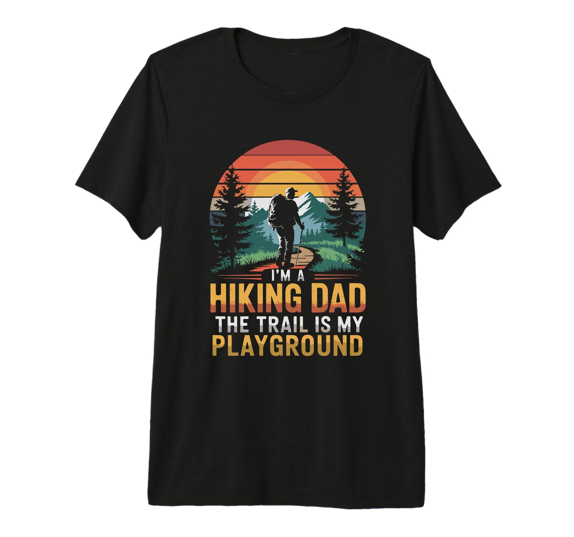 Mens Hiking Dad Trekking Outdoor T-Shirt - Fun Novelty Design for Adults - T-Shirt, Sweatshirt, Hoodie