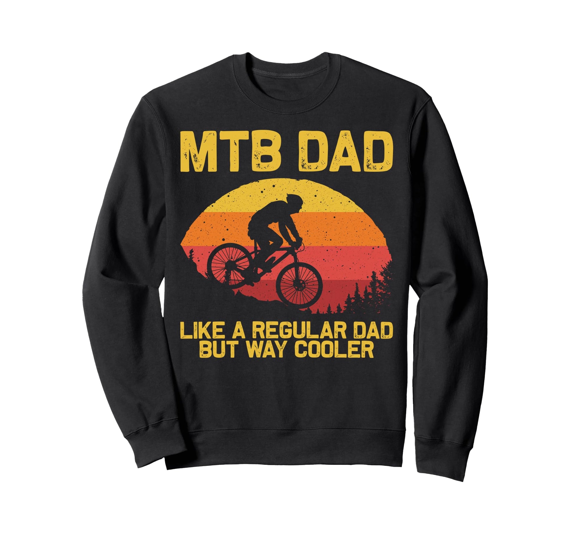 Mountain Biking Dad Father Sweatshirt - Casual Everyday Wear for Adults - T-Shirt, Sweatshirt, Hoodie