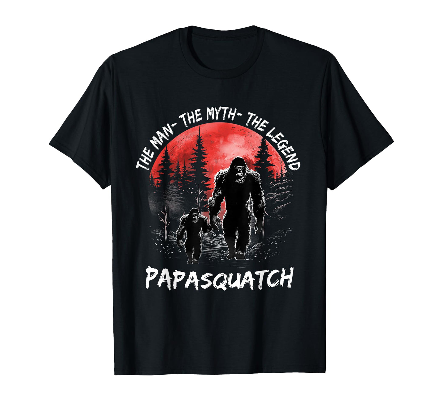 Papa Squatch Myth Legend Bigfoot T-Shirt - Aesthetic Graphic Men Women - T-Shirt, Sweatshirt, Hoodie