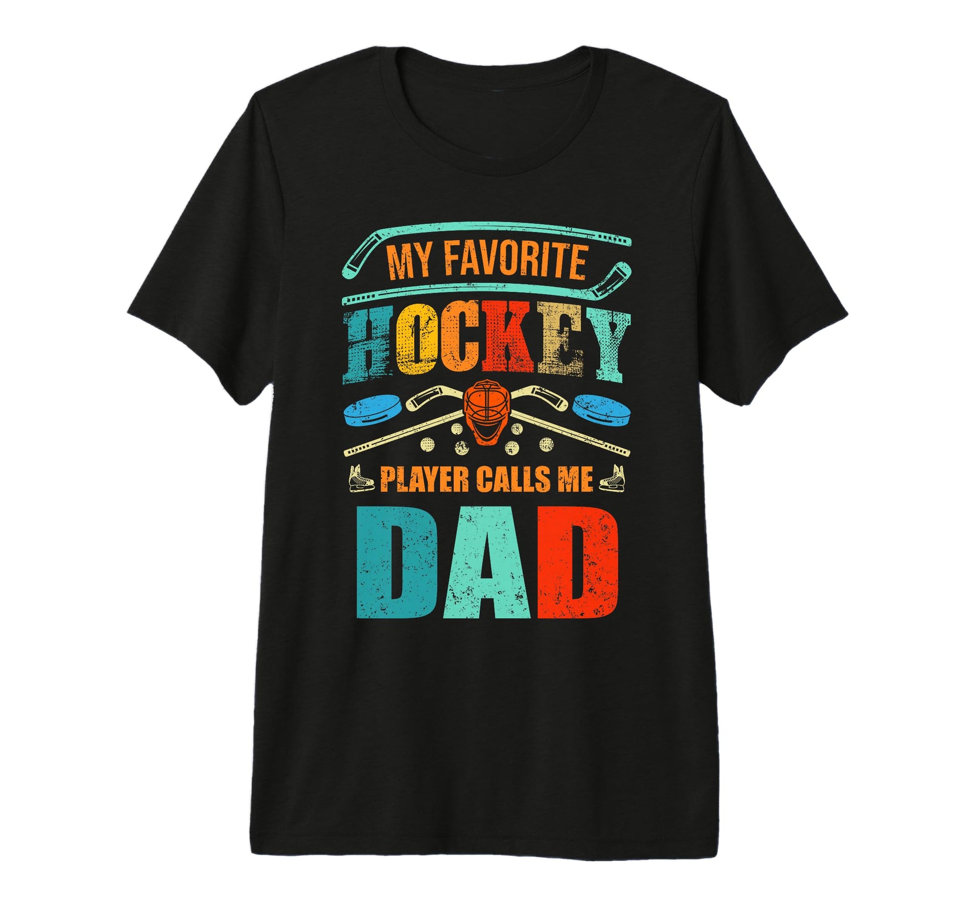 My Favorite Hockey Player Calls Me Dad T-Shirt - Custom Art Print Unisex - T-Shirt, Sweatshirt, Hoodie