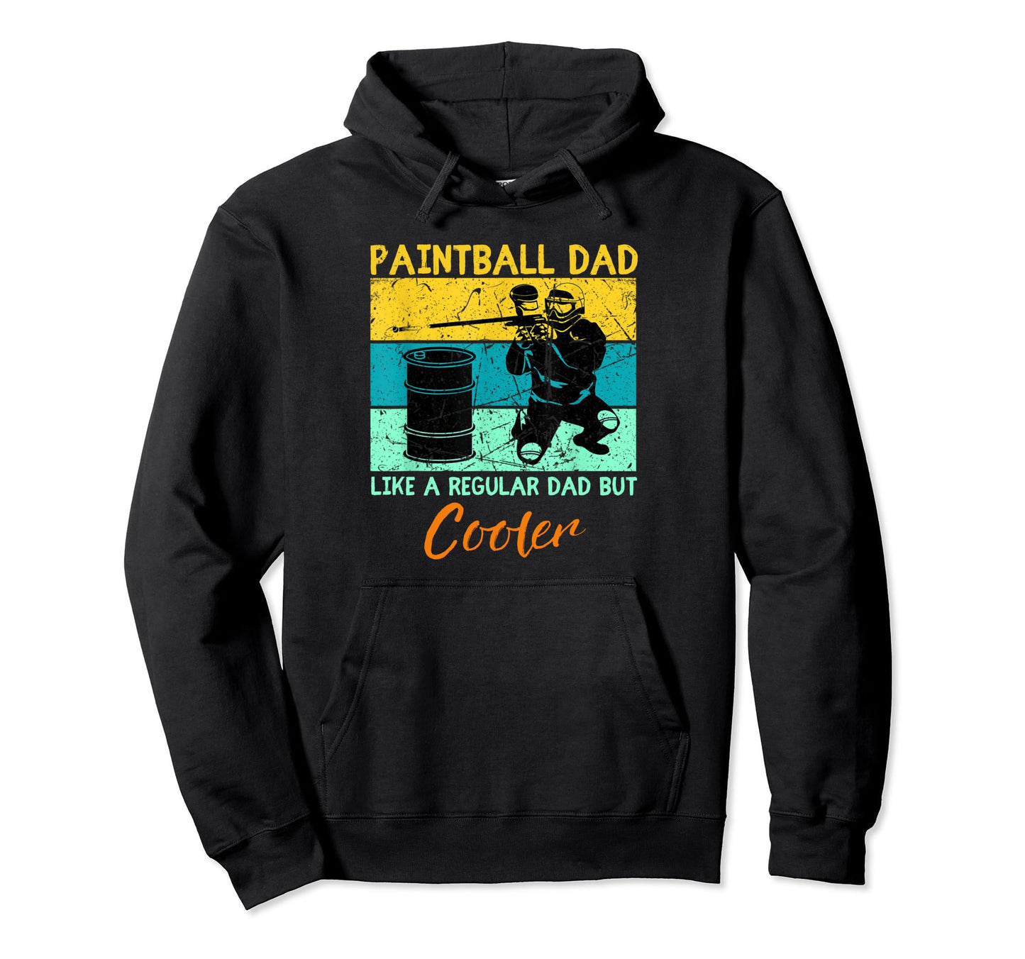 Paintball Dad Like Regular Dad But Hoodie - Streetwear Style for Adults - T-Shirt, Sweatshirt, Hoodie