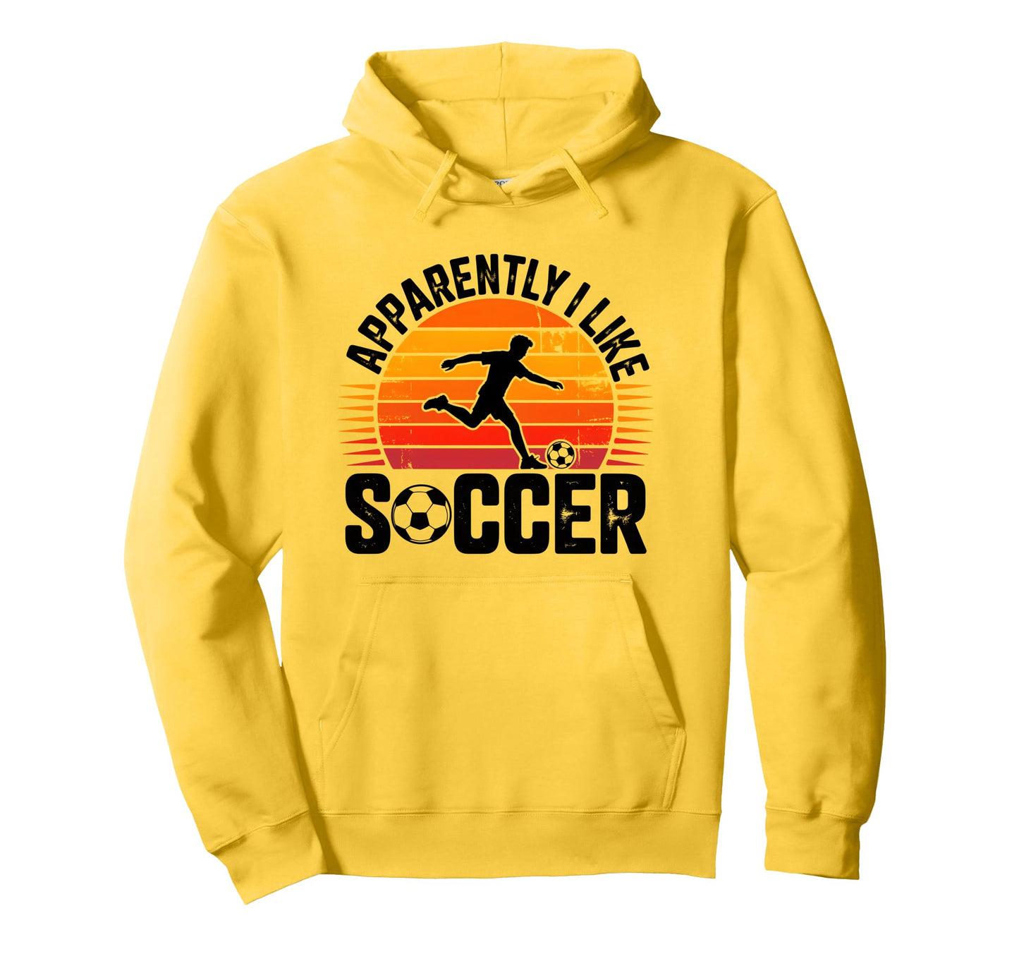 Apparently I Like Soccer Season Funny Hoodie - Novelty Apparel Men Women - T-Shirt, Sweatshirt, Hoodie