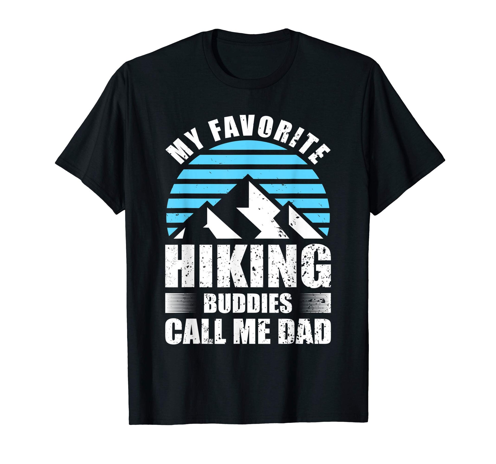 Mens Hiking My Favorite Hiking Buddies Call T-Shirt - Graphic Print Unisex - T-Shirt, Sweatshirt, Hoodie