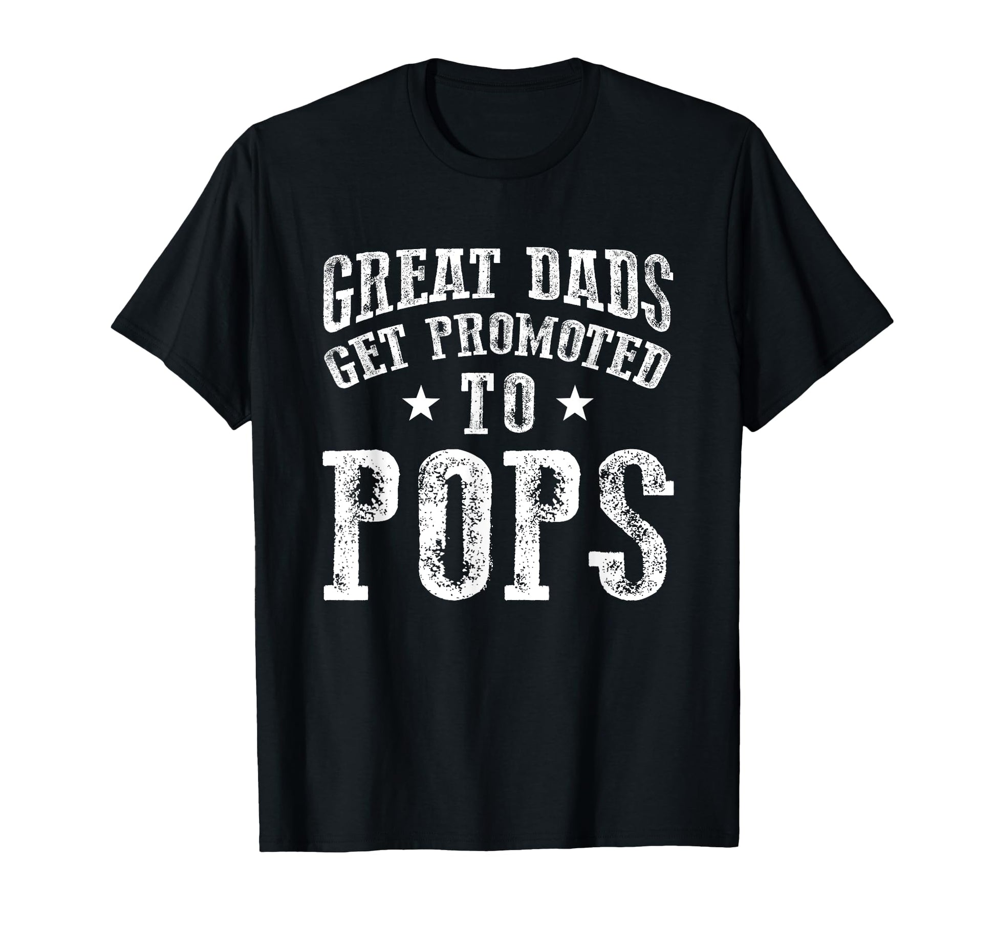 Great Dads Get Promoted To Pops Grandpa T-Shirt - Graphic Print Unisex - T-Shirt, Sweatshirt, Hoodie