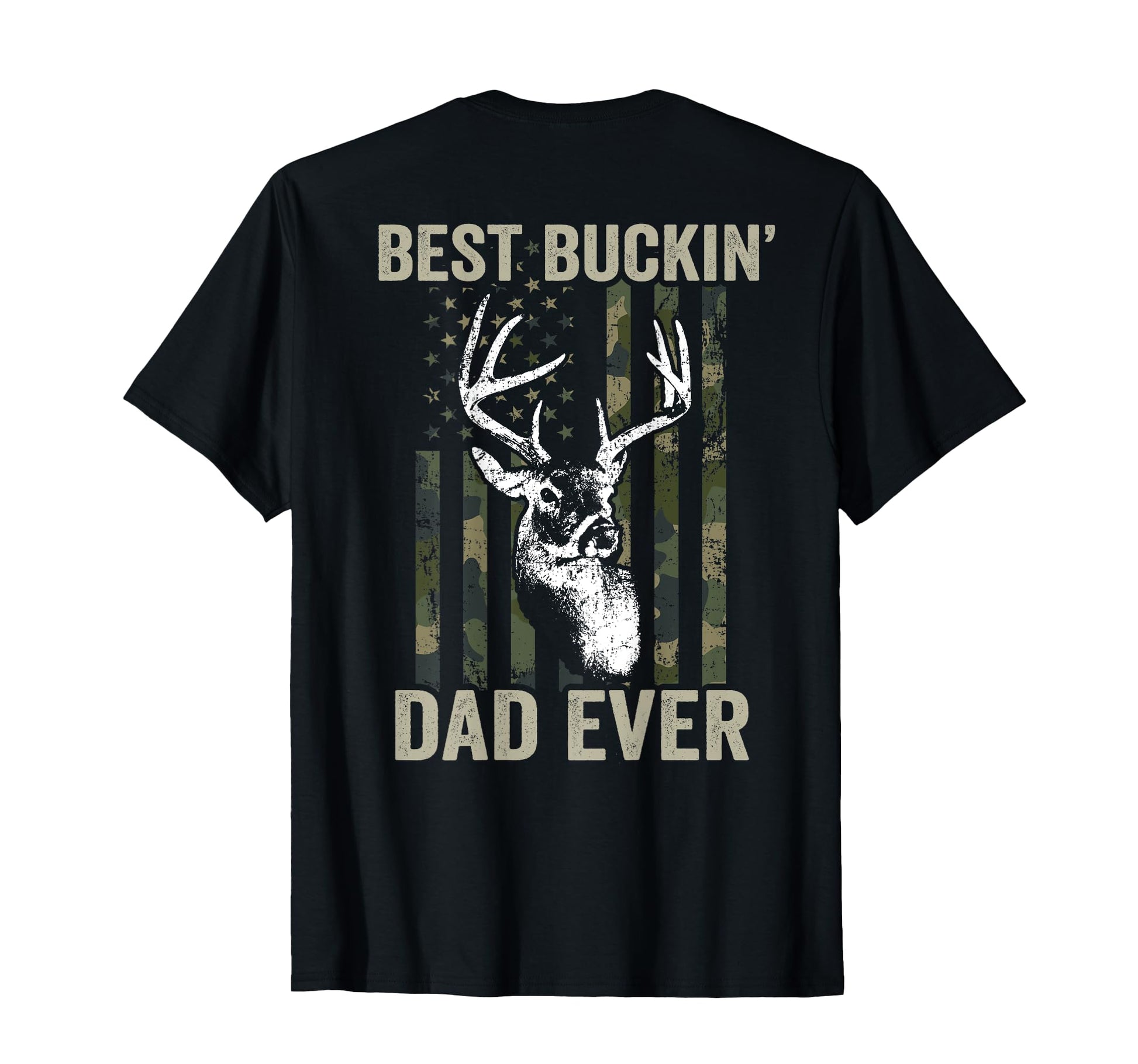 Best Buckin Dad Ever Whitetail Buck Deer T-Shirt - Graphic Print Men Women - T-Shirt, Sweatshirt, Hoodie