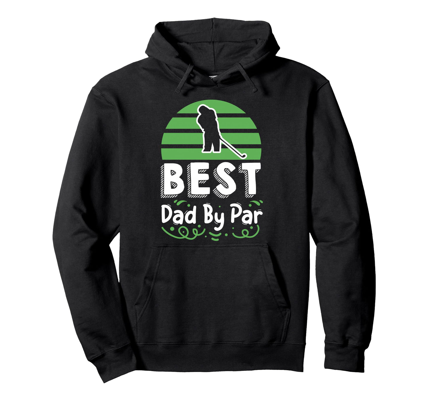Best Dad Par Golf Hoodie - Streetwear Style Unisex - T-Shirt, Sweatshirt, Hoodie