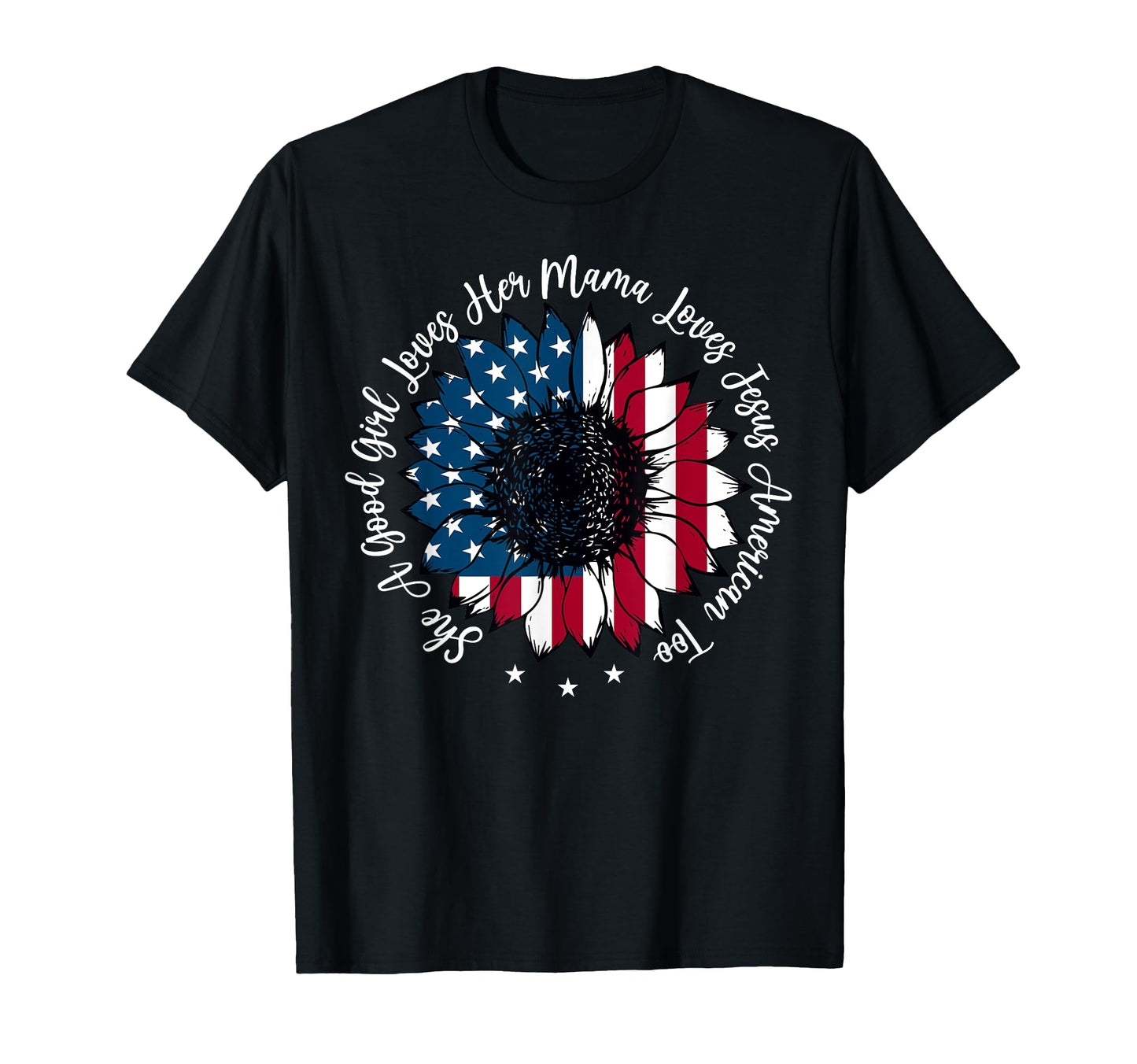 She Good Loves Her Mama Jesus America T-Shirt - Trendy Graphic for Adults - T-Shirt, Sweatshirt, Hoodie