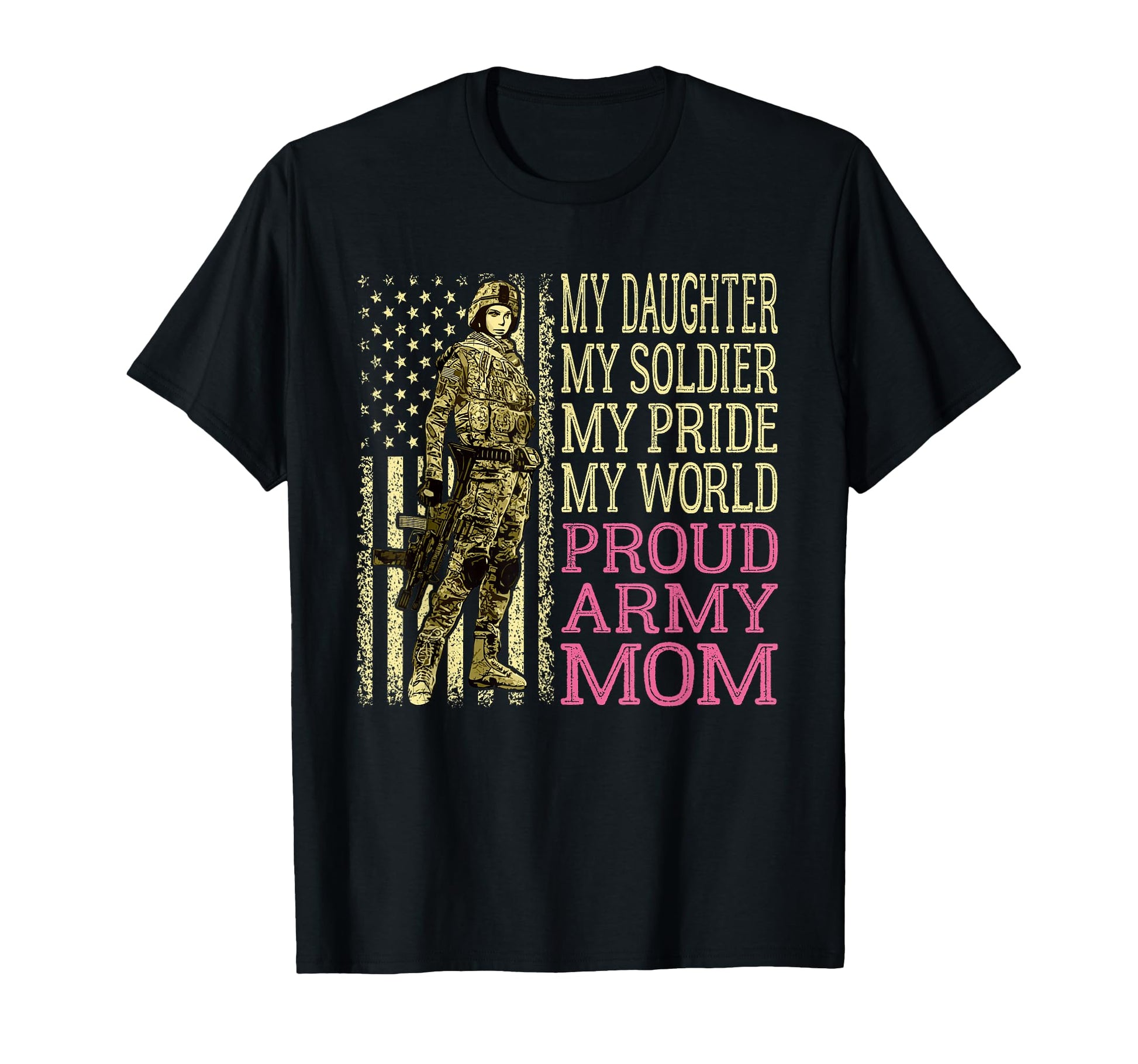 My Daughter My Soldier Hero Proud T-Shirt - Aesthetic Graphic Men Women - T-Shirt, Sweatshirt, Hoodie