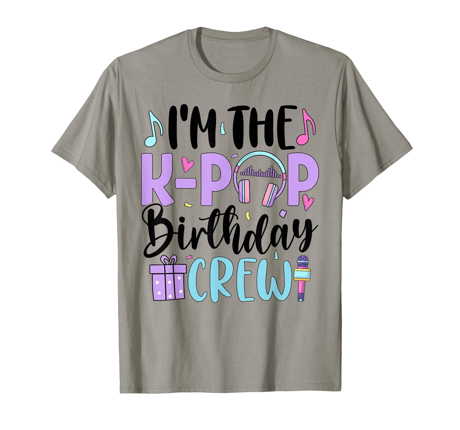 Im K Pop Birthday Crew K Pop Birthday Party T-Shirt - Unique Graphic Unisex - T-Shirt, Sweatshirt, Hoodie