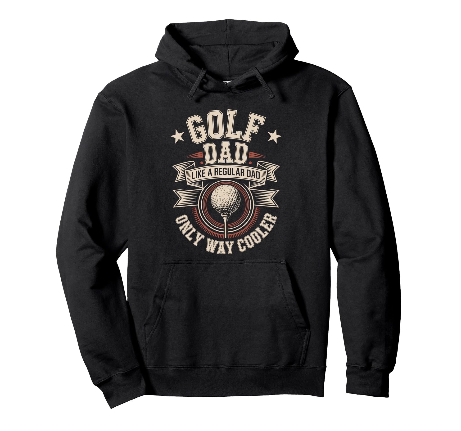 Golf Dad Like Regular Dad Only Way Hoodie - Fun Novelty Design Unisex - T-Shirt, Sweatshirt, Hoodie