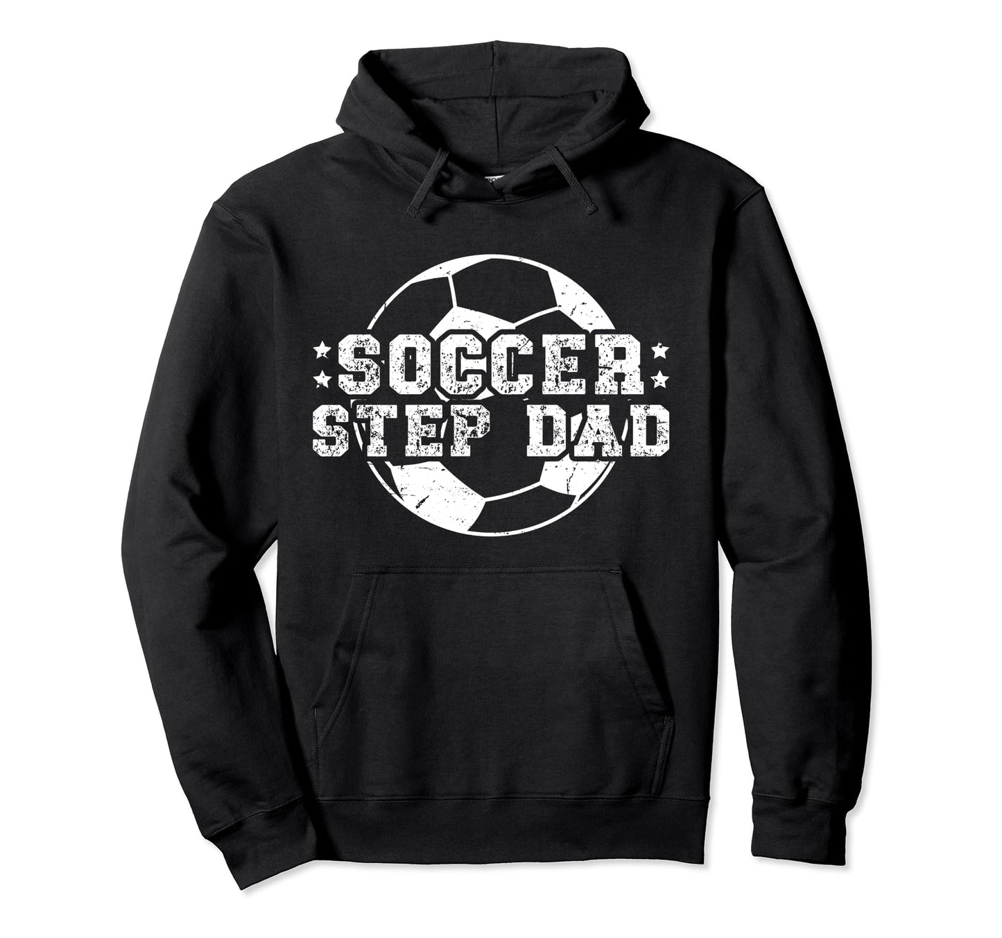 Soccer Step Dad Soccer Player Stepfather Hoodie - Trendy Graphic Unisex - T-Shirt, Sweatshirt, Hoodie