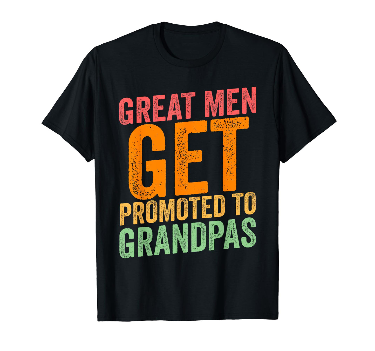 Great Get Promoted To Grandpas Grandpa T-Shirt - Unique Graphic for Adults - T-Shirt, Sweatshirt, Hoodie