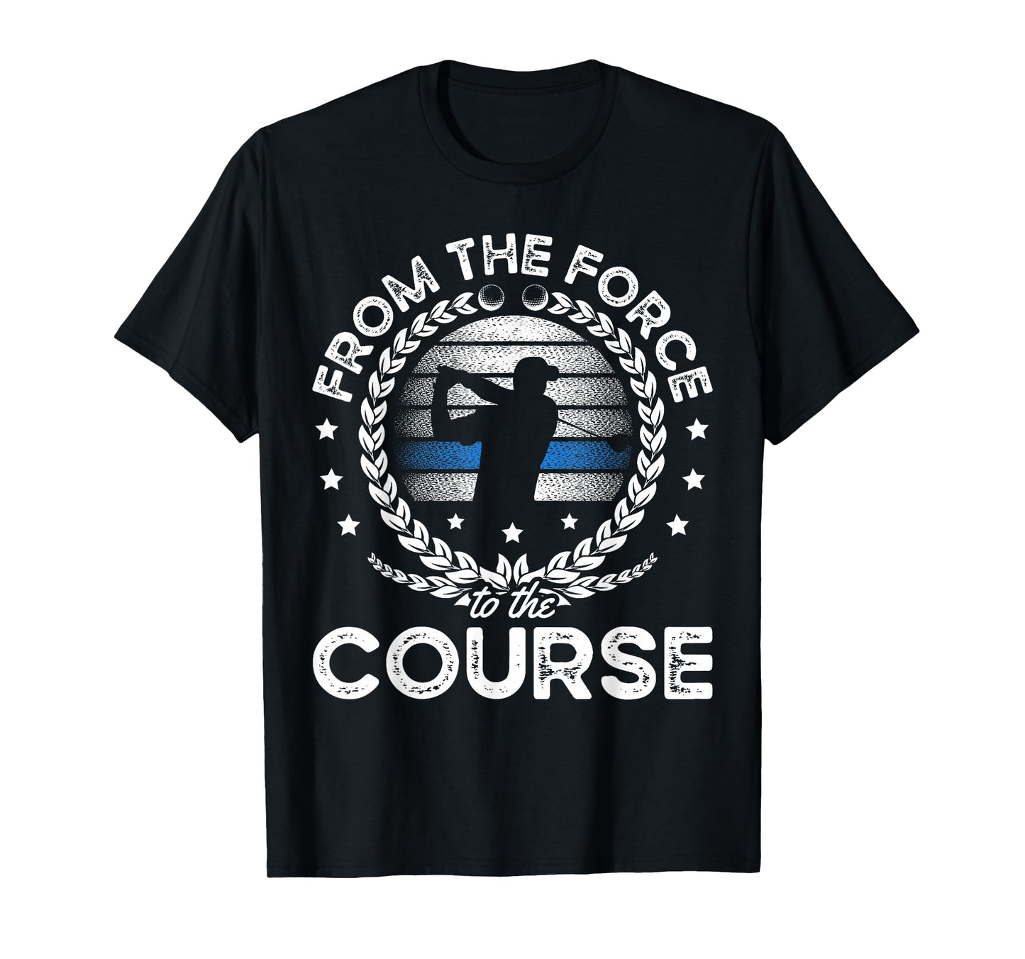 From Force To Course Police Officer T-Shirt - Aesthetic Graphic Unisex - T-Shirt, Sweatshirt, Hoodie