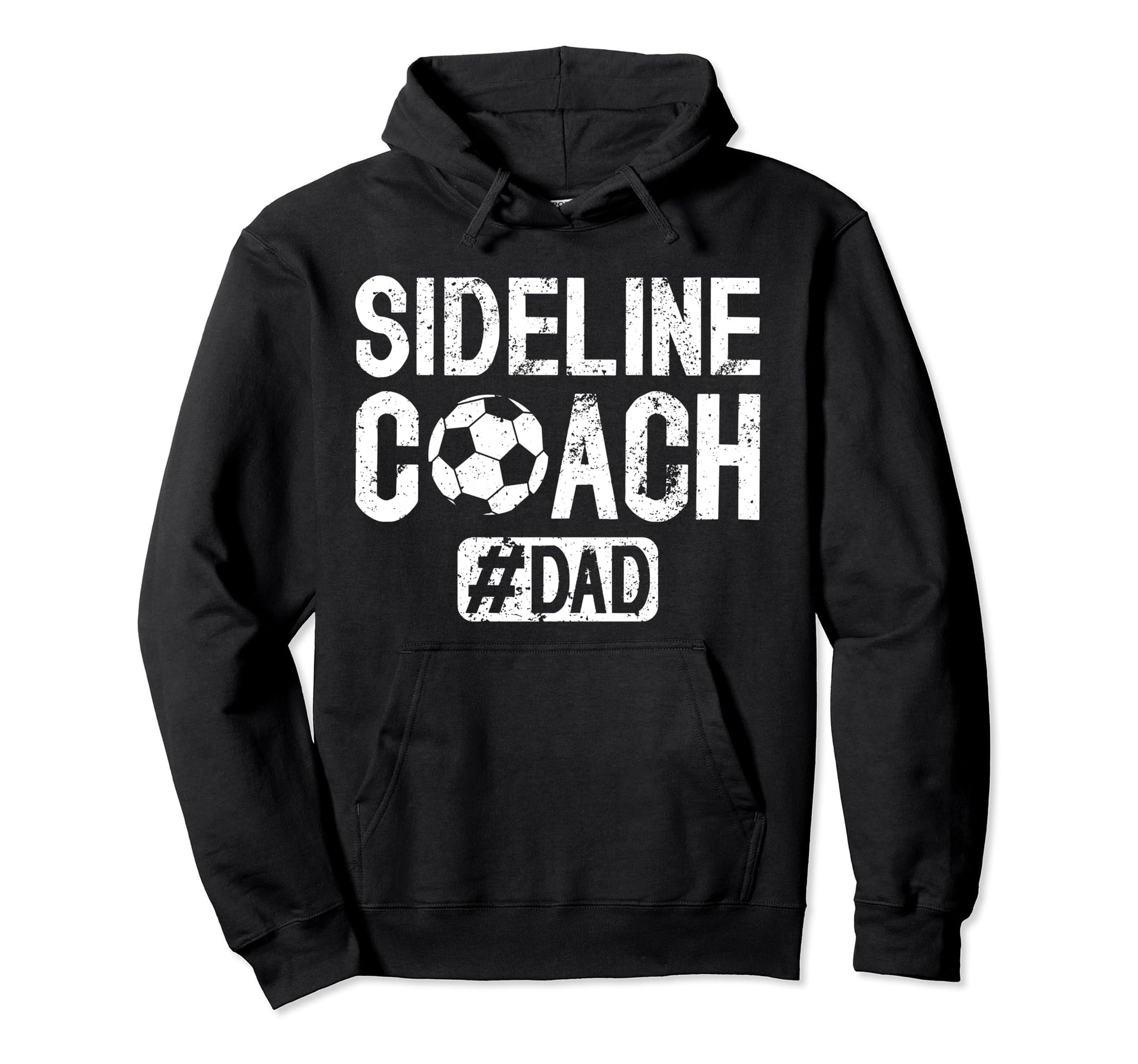 Sideline Coach Soccer Dad Soccer Hoodie - Casual Everyday Wear Unisex - T-Shirt, Sweatshirt, Hoodie
