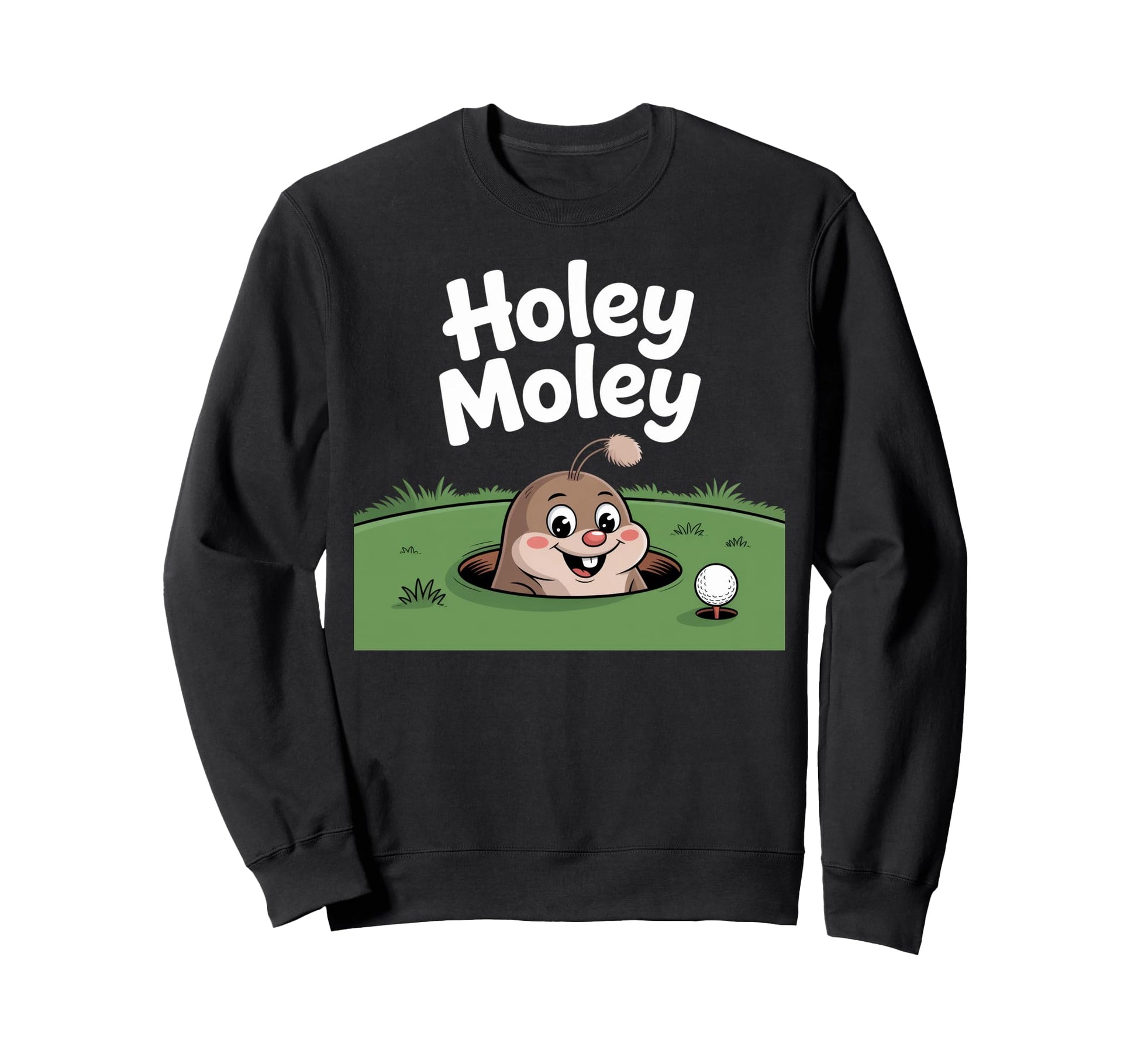 Holey Moley Dad Golf Golfer Sweatshirt - Aesthetic Graphic Men Women - T-Shirt, Sweatshirt, Hoodie
