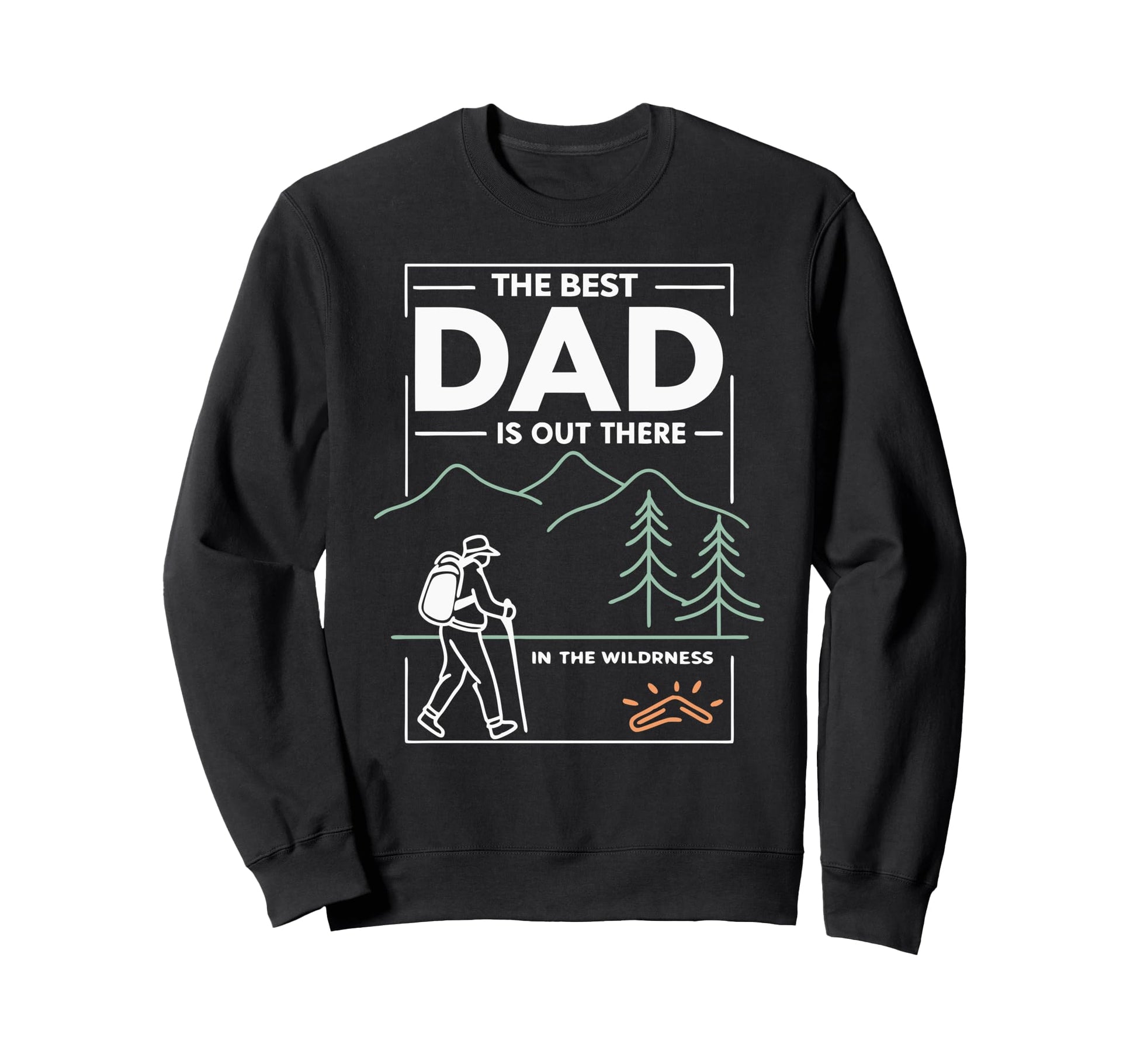 Best Dad Modern Fathers Day Camping Sweatshirt - Trendy Graphic Unisex - T-Shirt, Sweatshirt, Hoodie