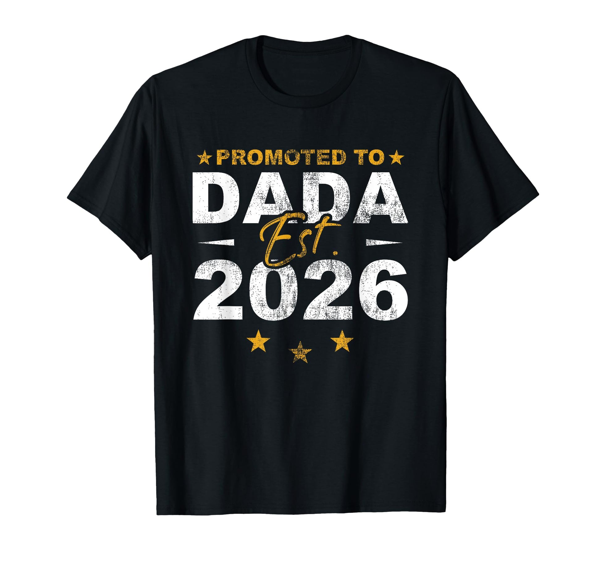 Promoted To Dada 2026 Funny New Grandpa T-Shirt - Unique Graphic Men Women - T-Shirt, Sweatshirt, Hoodie