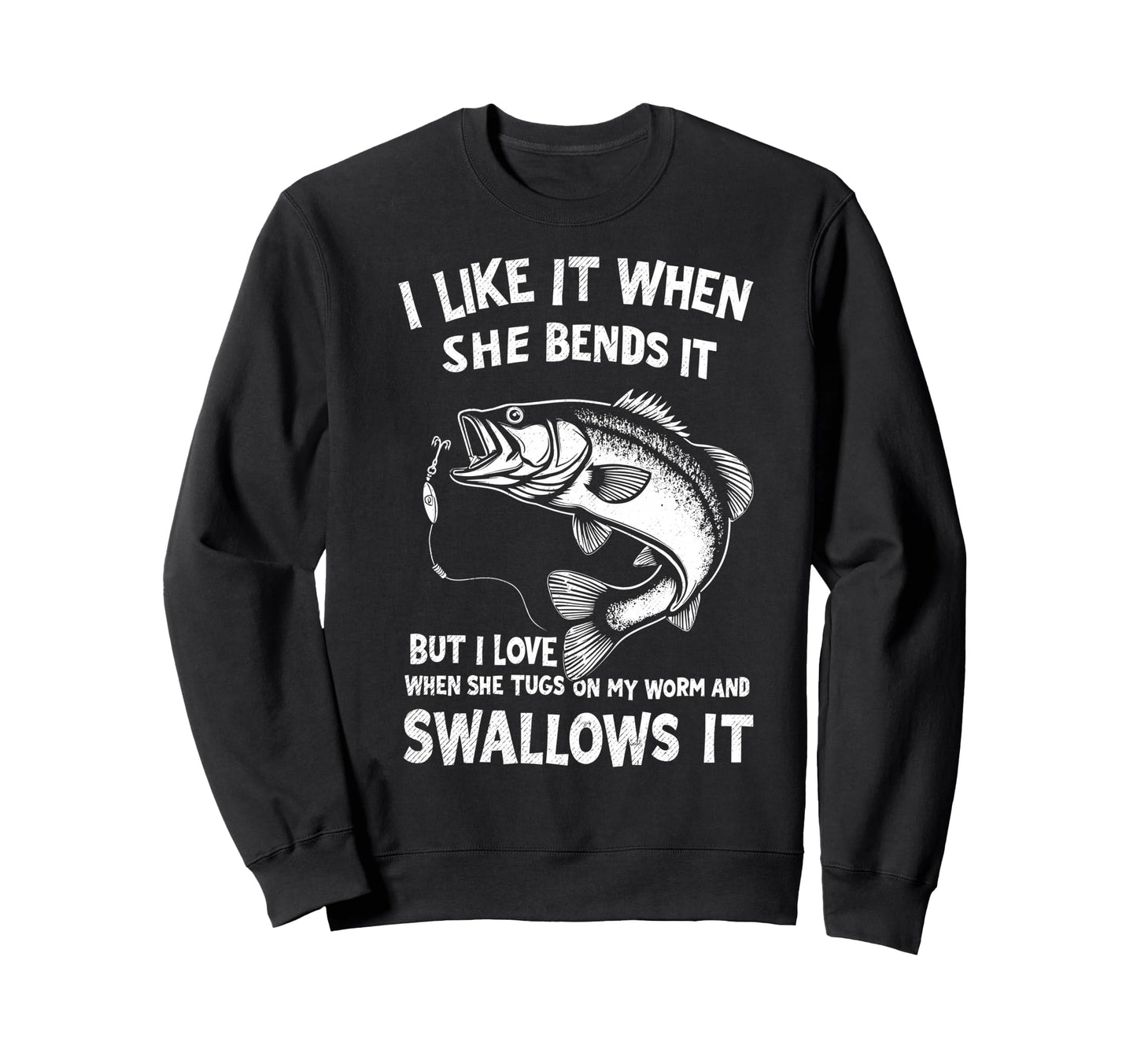 I Like It When She Bends Over Sweatshirt - Unique Graphic for Adults - T-Shirt, Sweatshirt, Hoodie