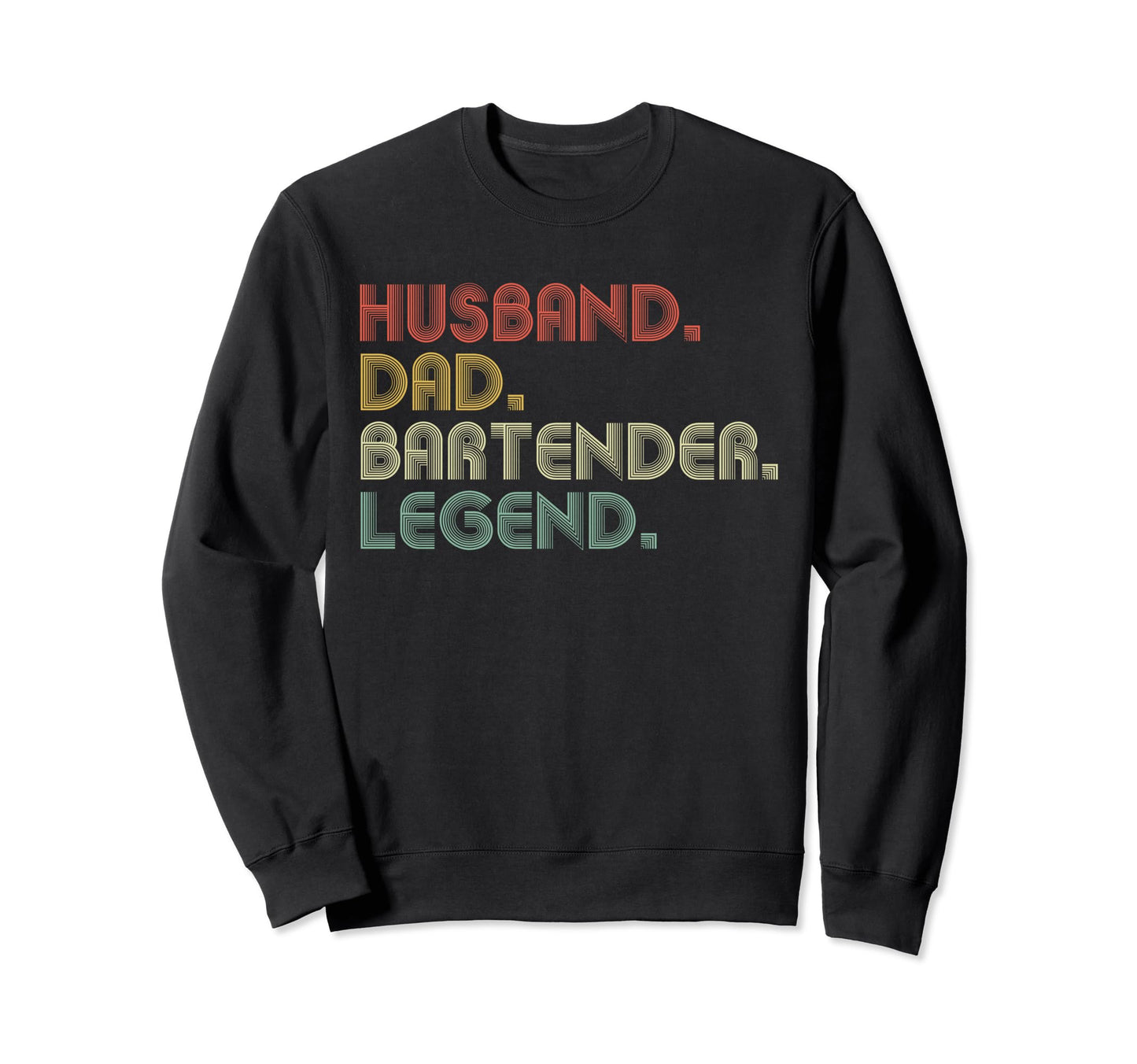 Husband Dad Bartender Funny Sweatshirt - Aesthetic Graphic for Adults - T-Shirt, Sweatshirt, Hoodie