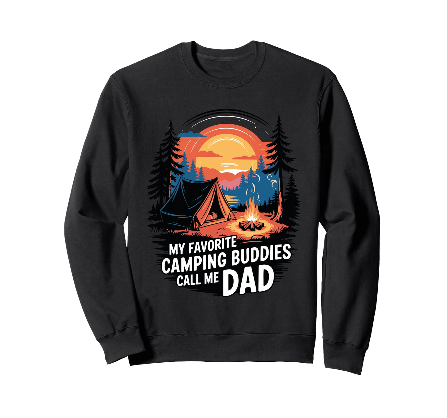 Funny Camping Outdoorsy Dad Sweatshirt - Fun Novelty Design Men Women - T-Shirt, Sweatshirt, Hoodie
