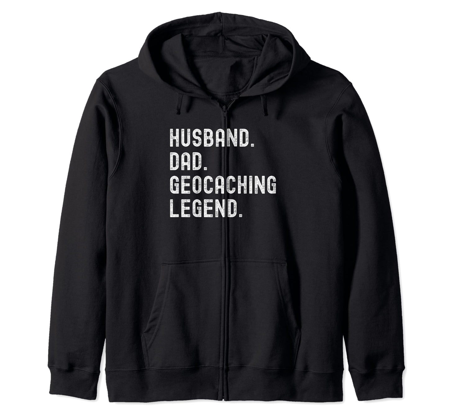 Geocaching Dad Husband Legend T T-Shirt - Casual Everyday Wear Men Women - T-Shirt, Sweatshirt, Hoodie