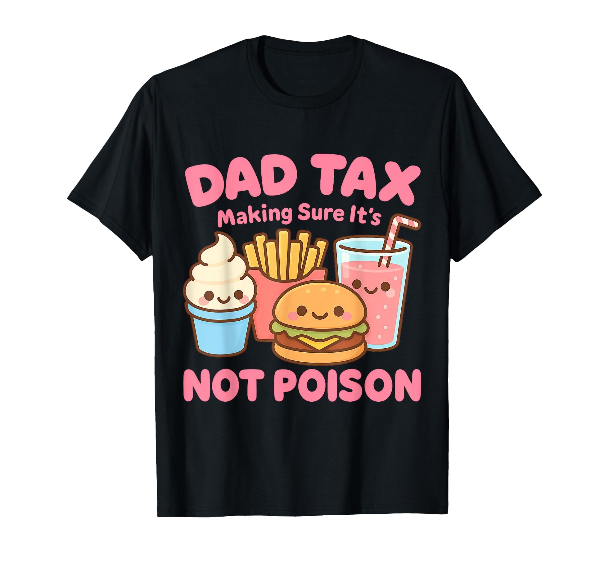 Kawaii Anime Dad Tax Making Sure Its T-Shirt - Novelty Apparel Men Women - T-Shirt, Sweatshirt, Hoodie