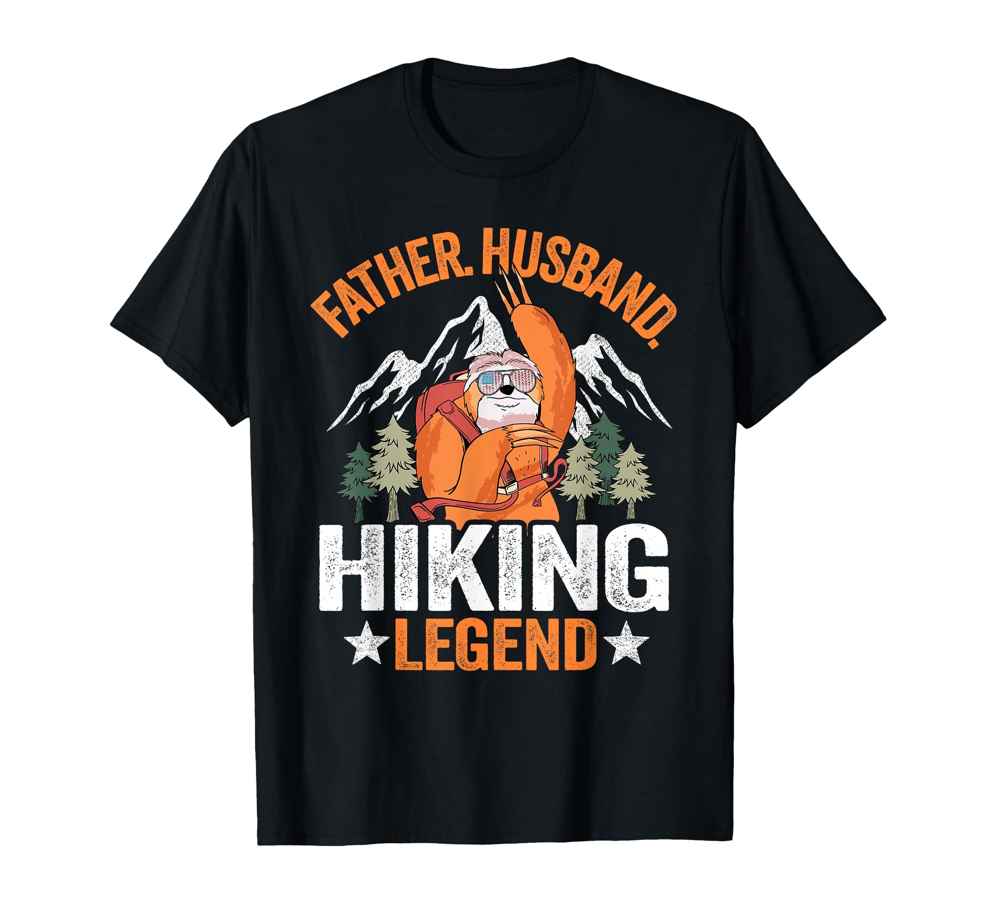 Father Husband Hiking Legend Sloth Hiker T-Shirt - Graphic Print Men Women - T-Shirt, Sweatshirt, Hoodie