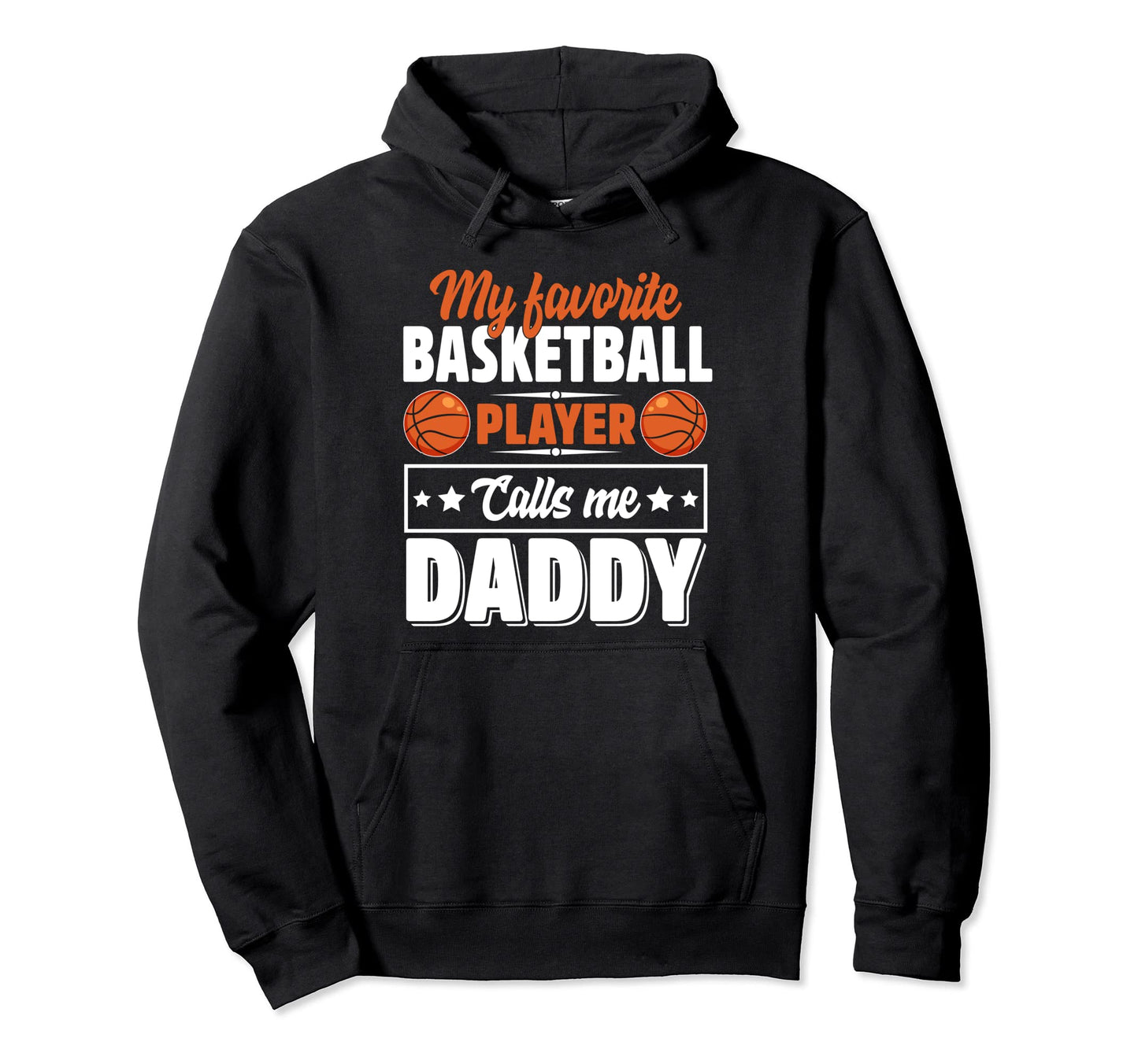 My Favorite Basketball Player Calls Me Hoodie - Unique Graphic for Adults - T-Shirt, Sweatshirt, Hoodie