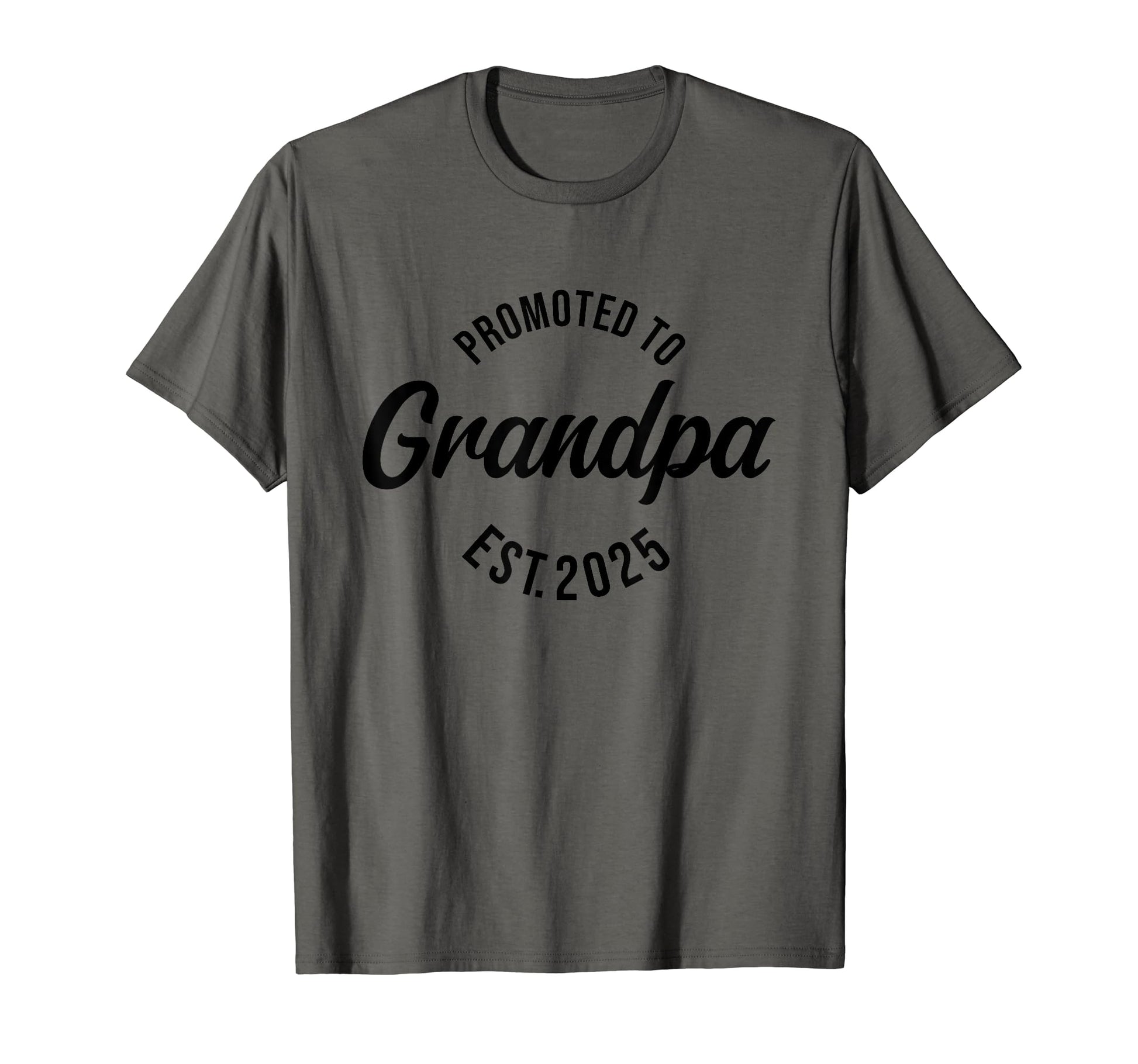 Grandpa 2025 Grandpa Est 2025 T-Shirt - Streetwear Style for Adults - T-Shirt, Sweatshirt, Hoodie