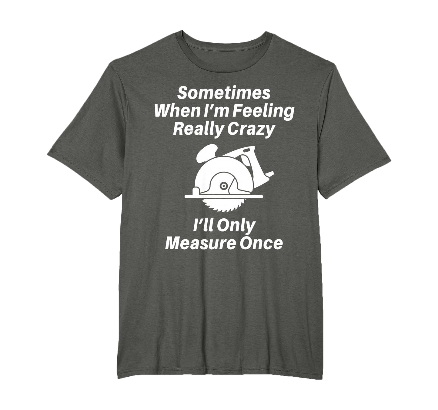 Woodworking Carpenter Gift Or Dad T-Shirt - Graphic Print Men Women - T-Shirt, Sweatshirt, Hoodie