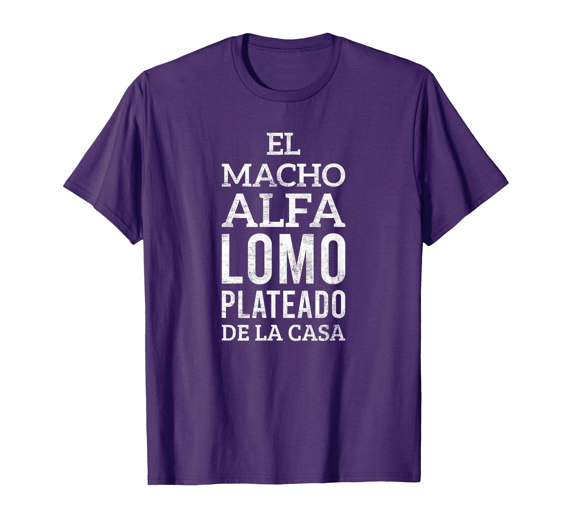 El Macho Alfa Lomo Plateado Dia Del T-Shirt - Aesthetic Graphic Men Women - T-Shirt, Sweatshirt, Hoodie