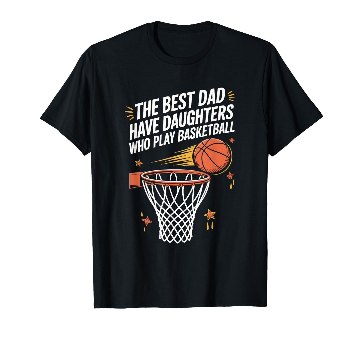 Best Dads Have Daughters Who Play T-Shirt - Graphic Print Men Women - T-Shirt, Sweatshirt, Hoodie