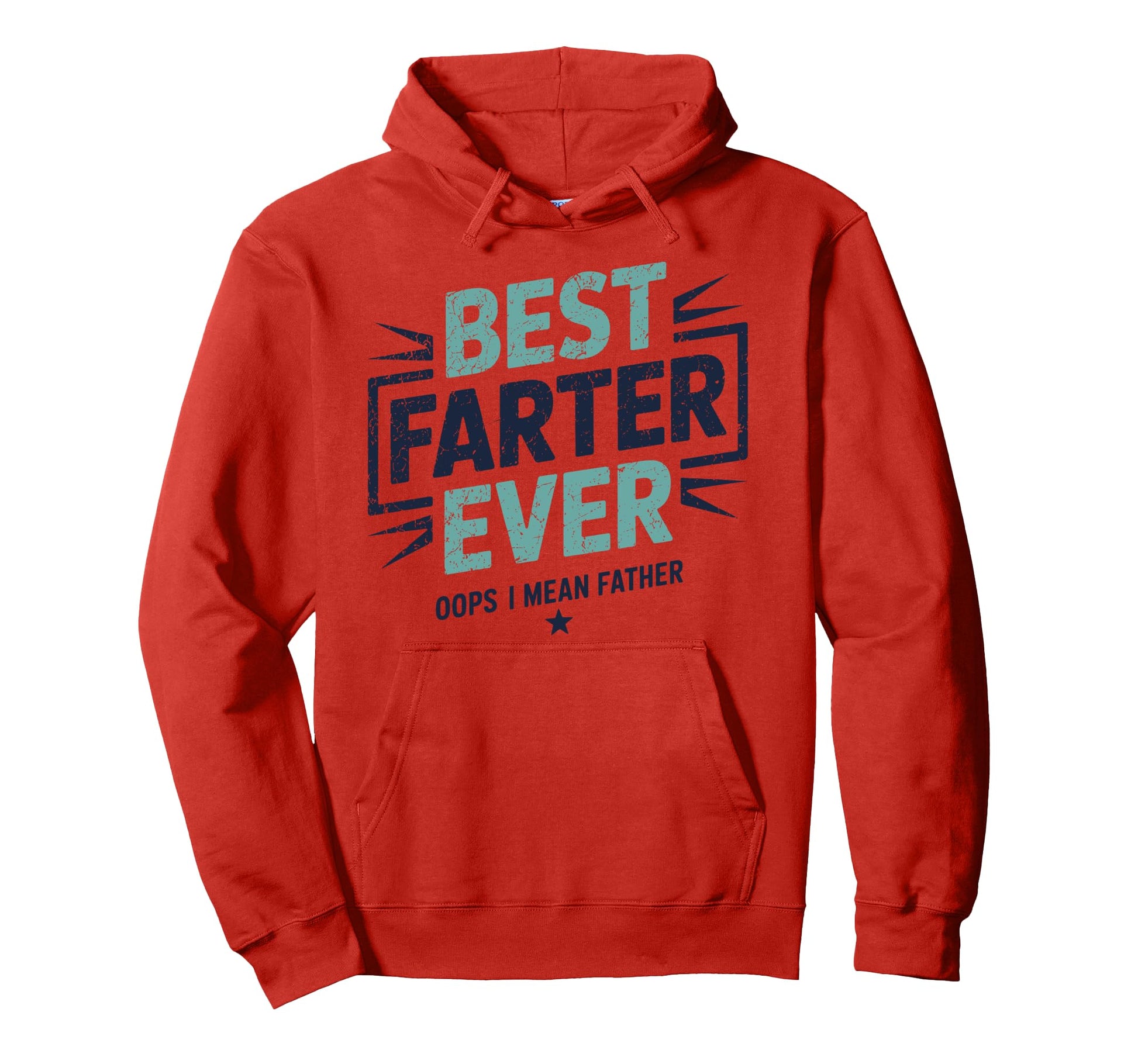 Best Farter Ever Oops I Mean Hoodie - Casual Everyday Wear for Adults - T-Shirt, Sweatshirt, Hoodie