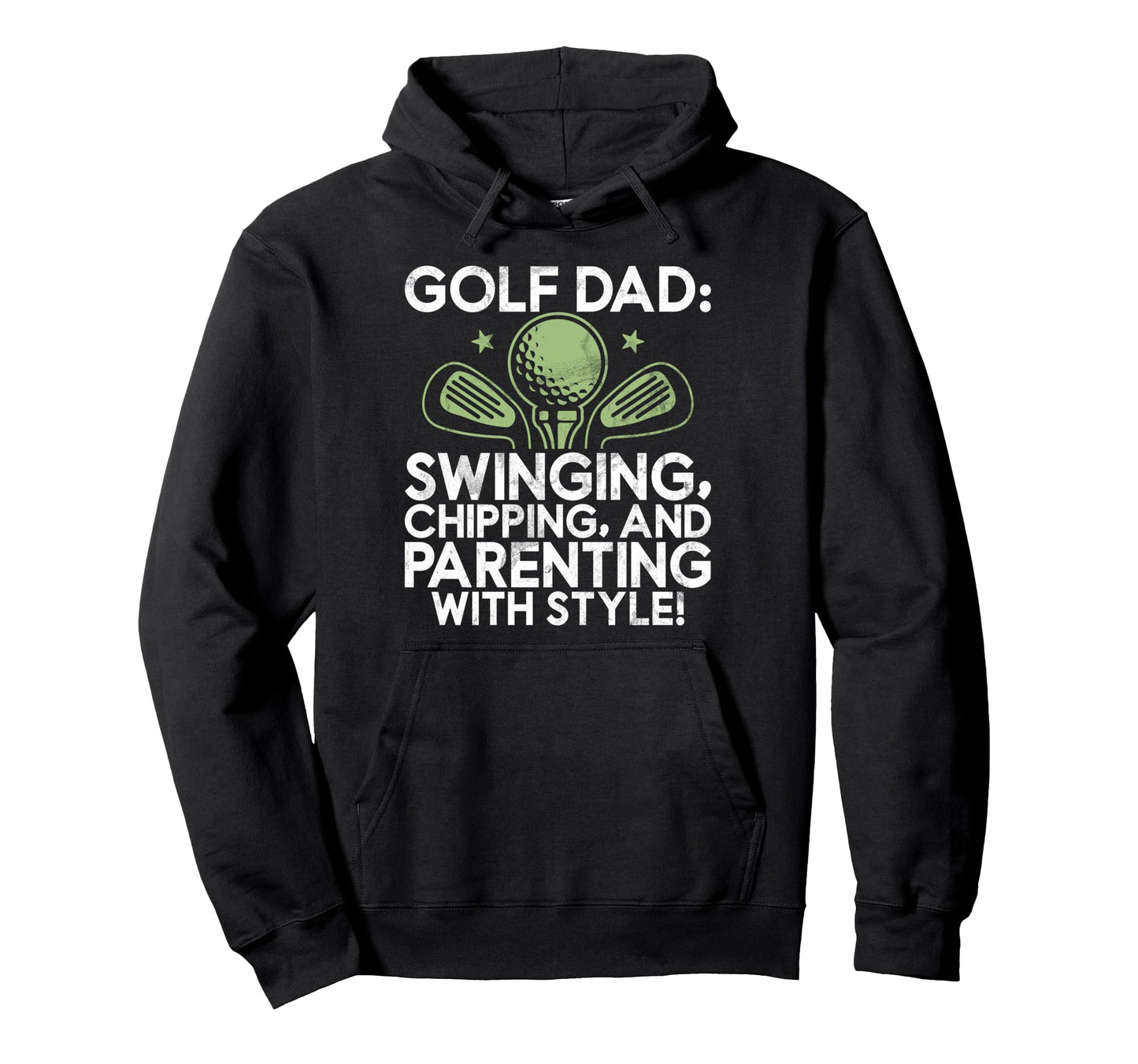 Swinging Chipping And Parenting Golf Dad Hoodie - Unique Graphic Unisex - T-Shirt, Sweatshirt, Hoodie