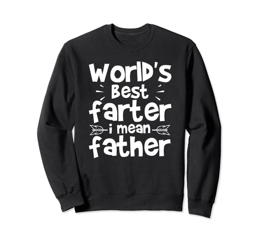 Best Dad Funny Father Daddy Husband Sweatshirt - Trendy Graphic Unisex - T-Shirt, Sweatshirt, Hoodie