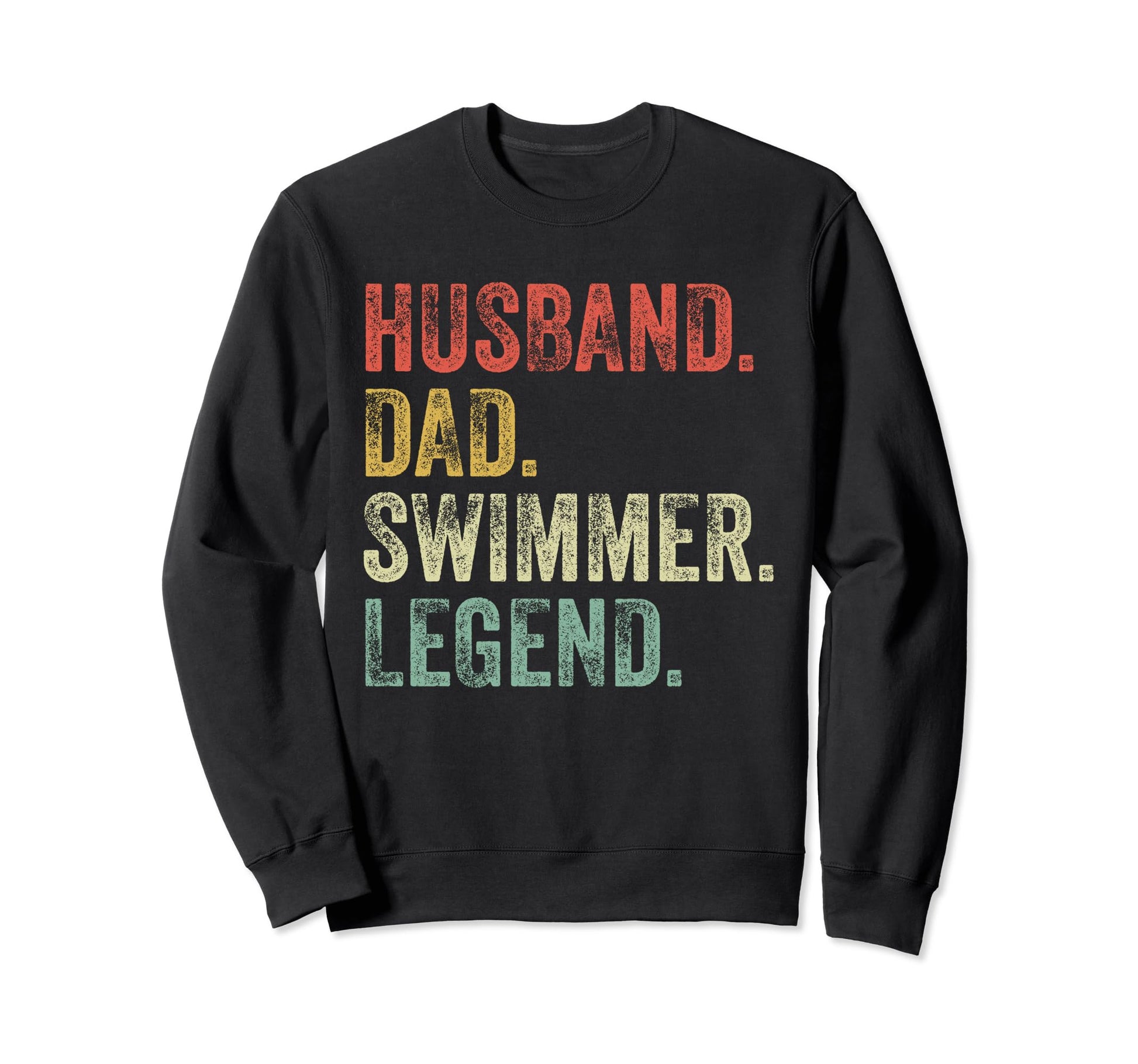 Husband Dad Swimmer Funny Swimming Sweatshirt - Unique Graphic for Adults - T-Shirt, Sweatshirt, Hoodie
