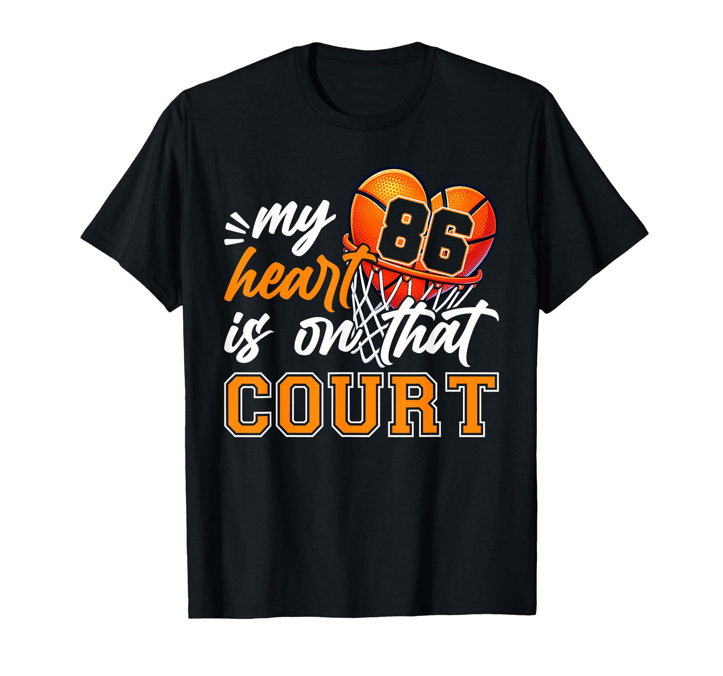 My Heart Is That Court Number 86 T-Shirt - Graphic Print Men Women - T-Shirt, Sweatshirt, Hoodie
