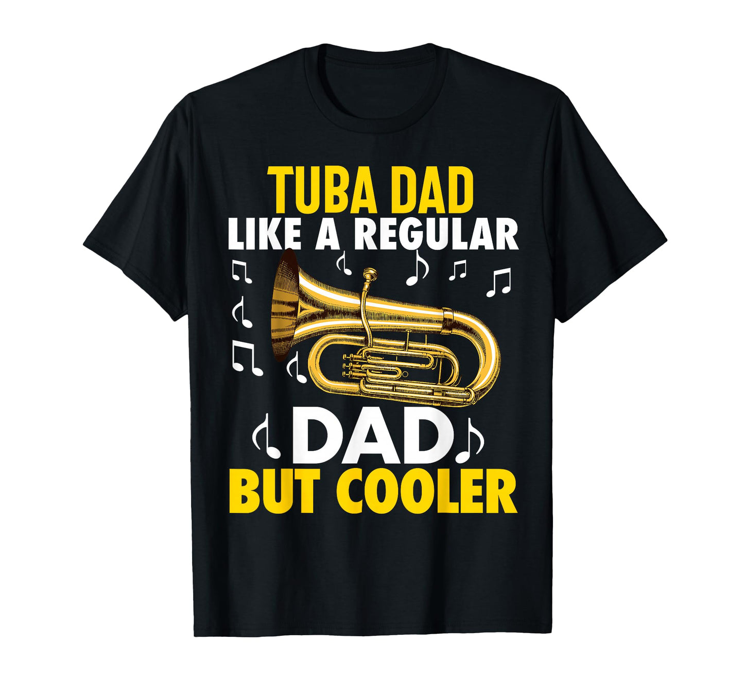 Tuba Player Dad Grandpa Marching Band T-Shirt - Novelty Apparel Unisex - T-Shirt, Sweatshirt, Hoodie