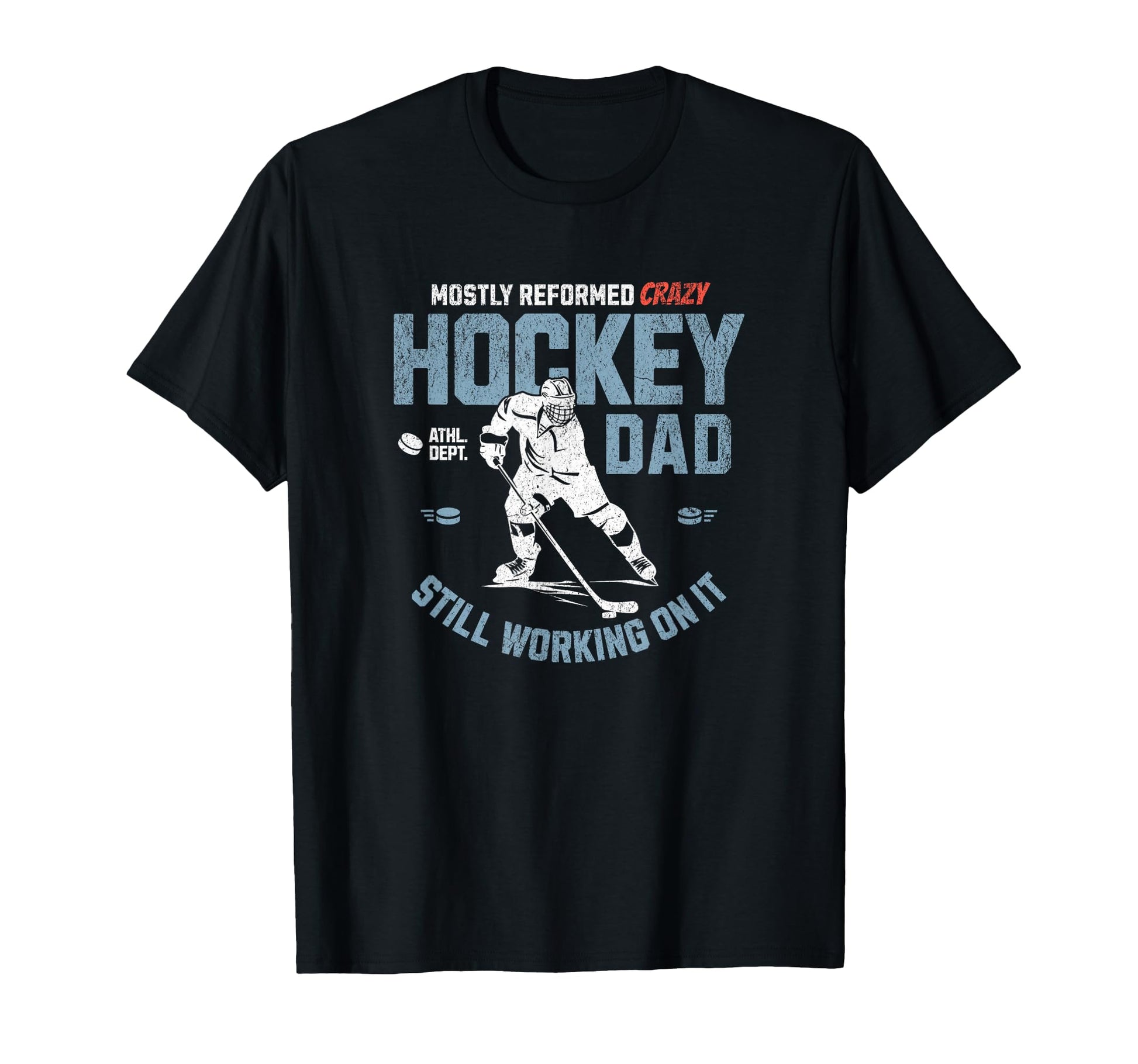 Mostly Reformed Crazy Hockey Dad T-Shirt - Custom Art Print Men Women - T-Shirt, Sweatshirt, Hoodie