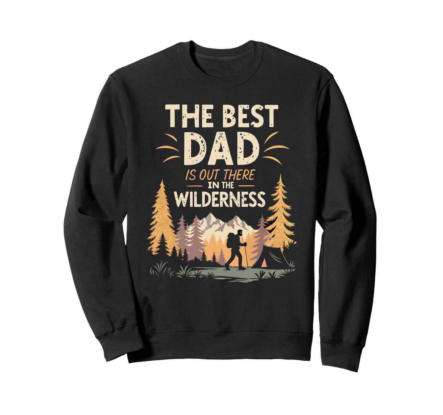 Hiking Dad Fathers Day Best Dad Sweatshirt - Fun Novelty Design for Adults - T-Shirt, Sweatshirt, Hoodie