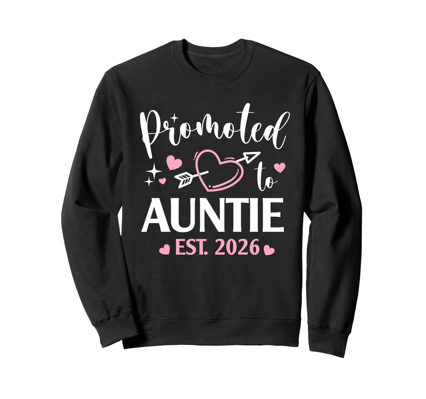 Promoted To Auntie Est 2026 Sweatshirt - Aesthetic Graphic for Adults - T-Shirt, Sweatshirt, Hoodie