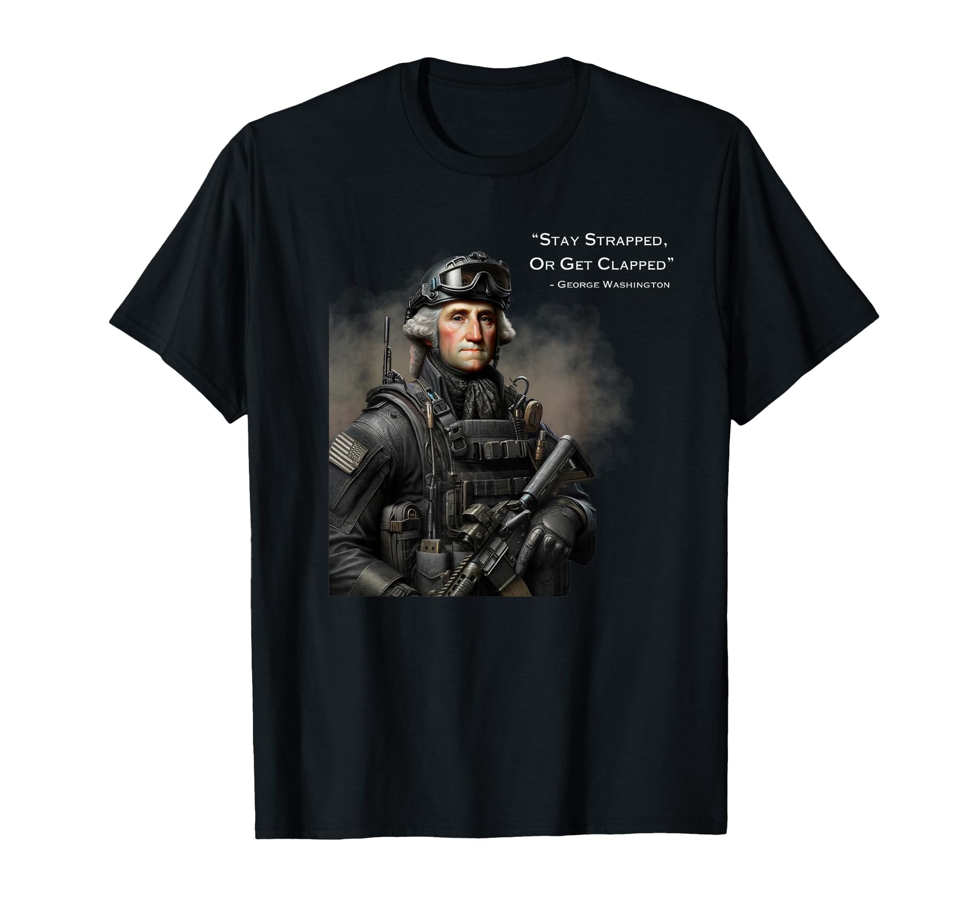 Stay Strapped Or Get Clapped Washington T-Shirt - Aesthetic Graphic Unisex - T-Shirt, Sweatshirt, Hoodie