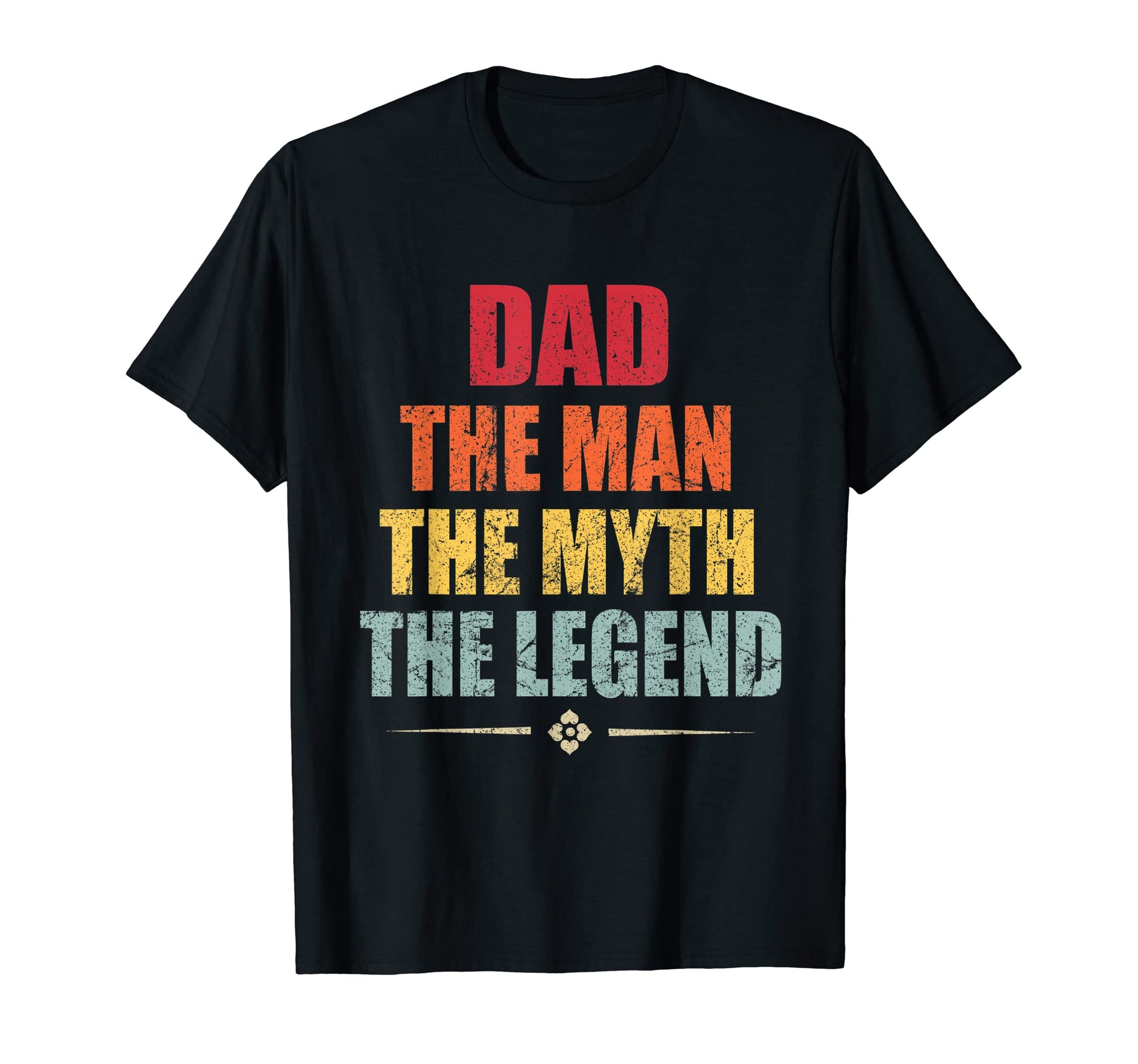 Dad Myth Legend Fathers Day Funny T-Shirt - Aesthetic Graphic for Adults - T-Shirt, Sweatshirt, Hoodie