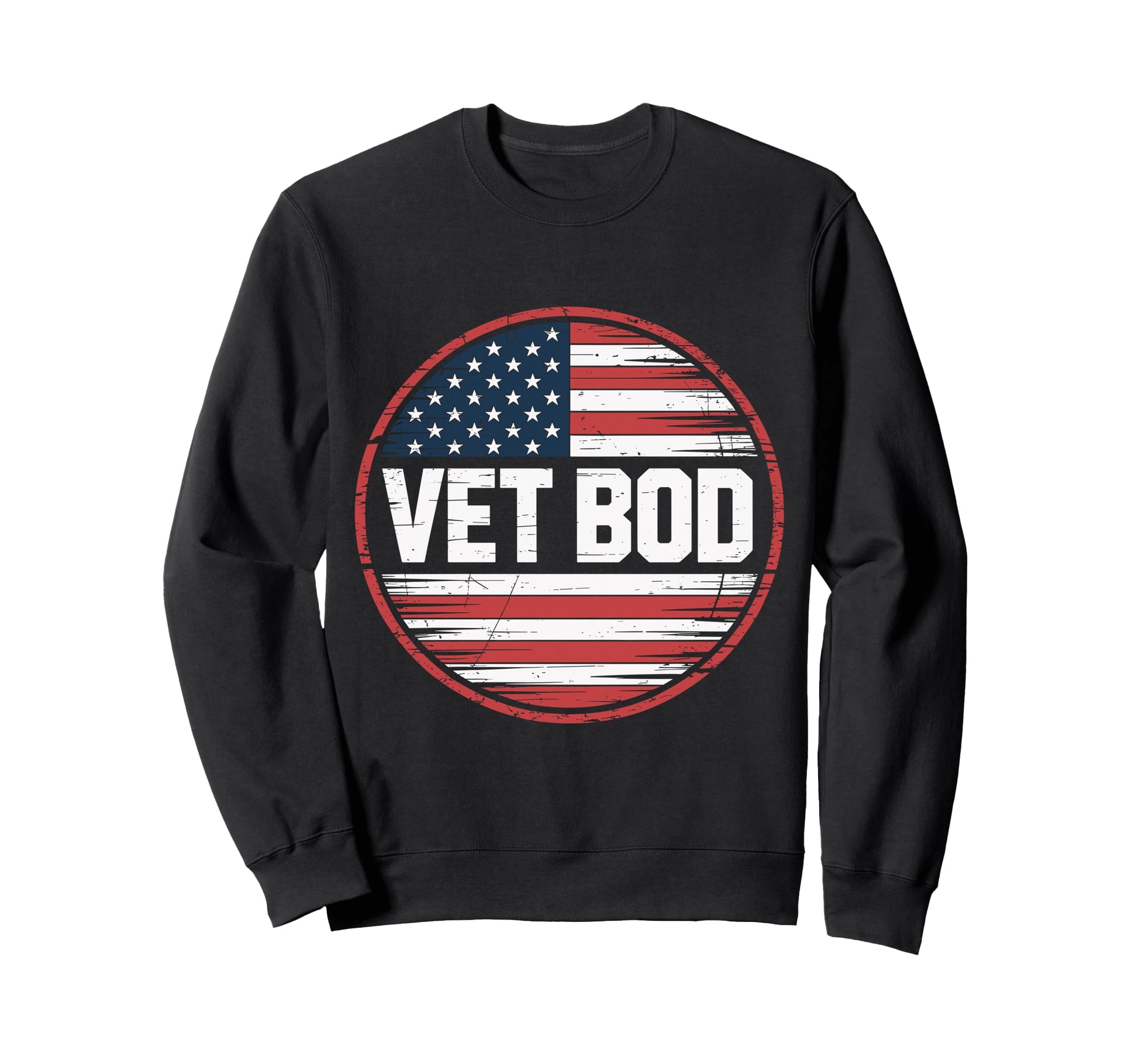 Vet Bod Military Veteran Vet Bod Sweatshirt - Aesthetic Graphic Unisex - T-Shirt, Sweatshirt, Hoodie