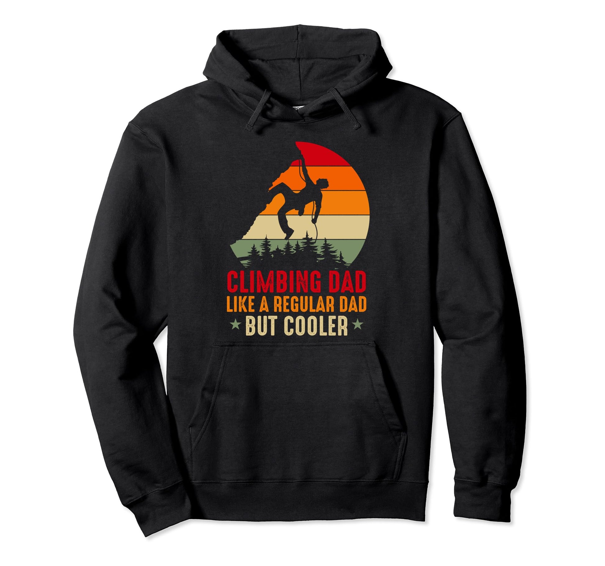 Rock Climbing Climbing Dad Like Hoodie - Custom Art Print for Adults - T-Shirt, Sweatshirt, Hoodie