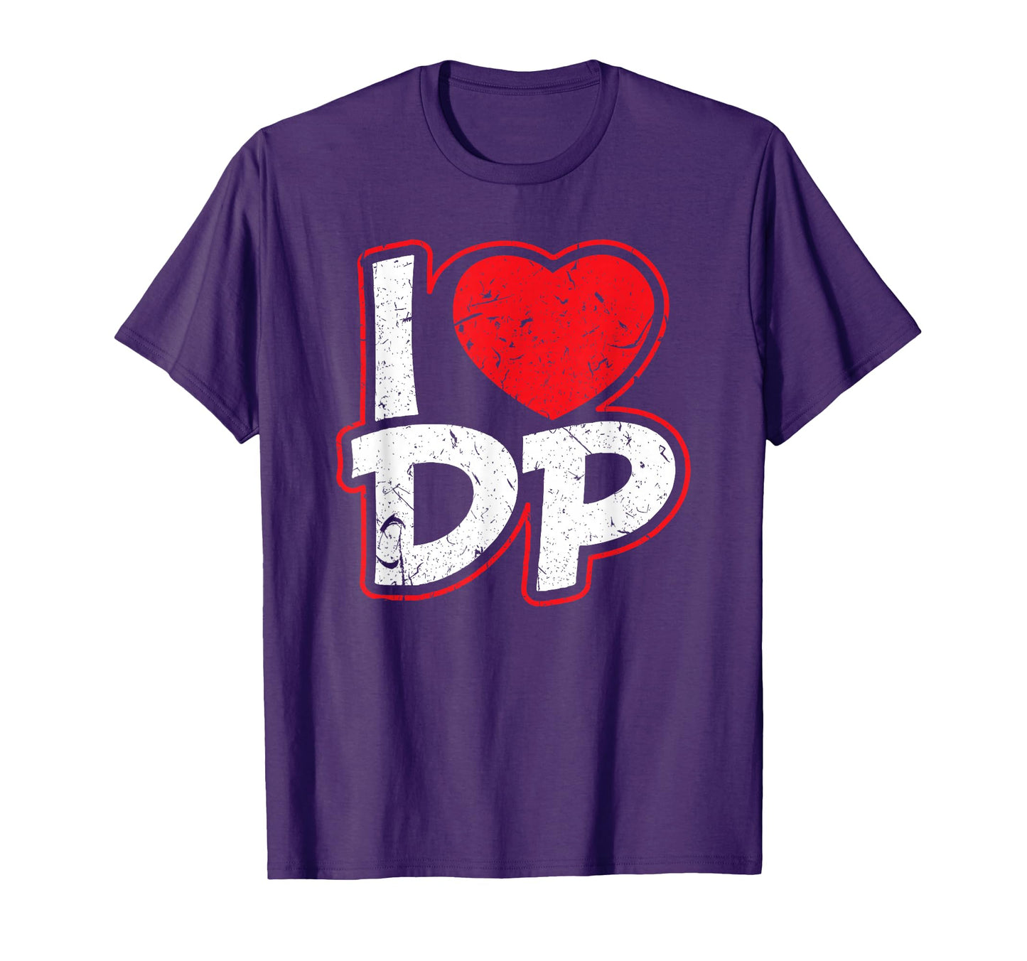 I Love Dp Double Penetration Sexy Bdsm T-Shirt - Custom Art Print Unisex - T-Shirt, Sweatshirt, Hoodie